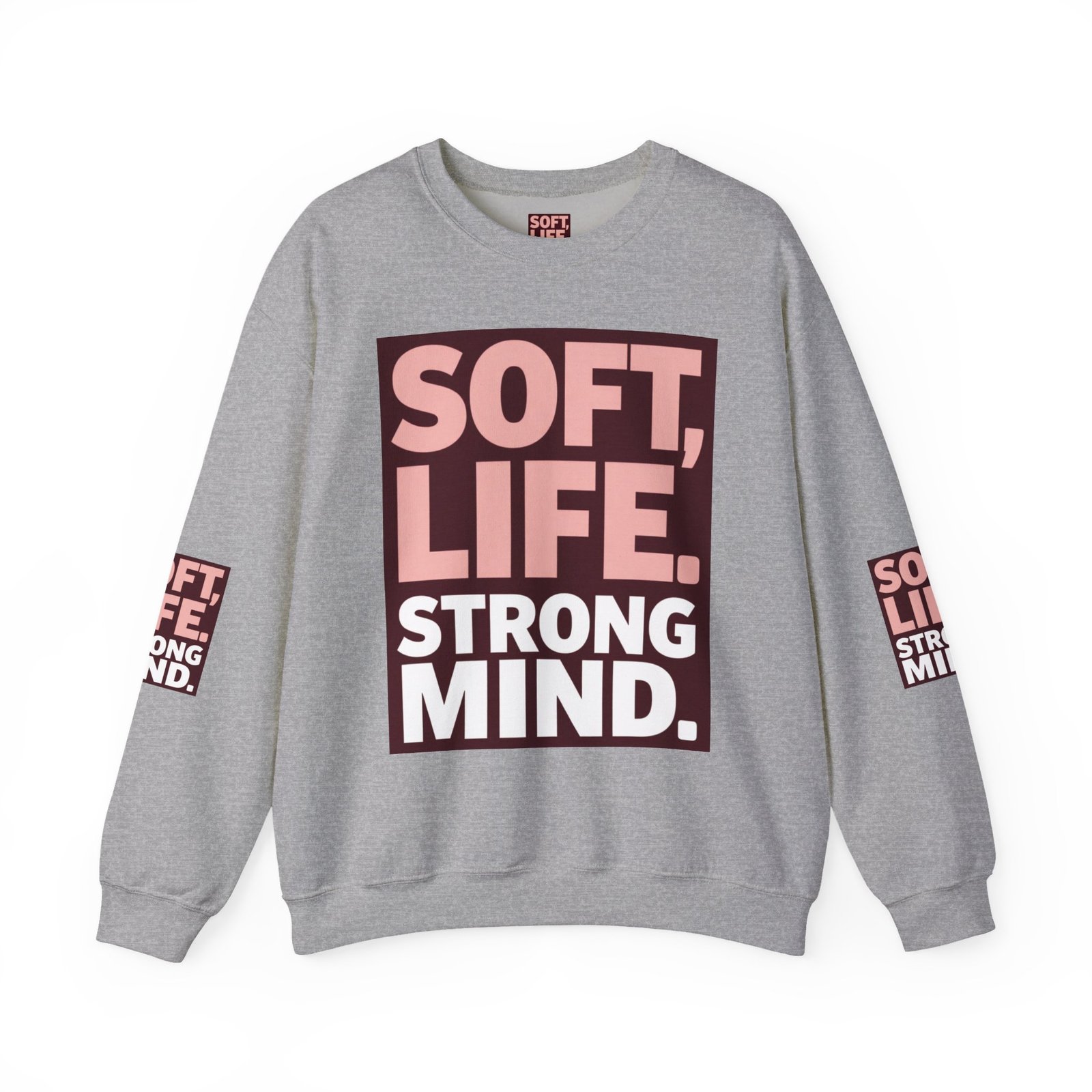 Soft Life Strong Mind Sweatshirt — Inspirational Graphic Crewneck - Image 21