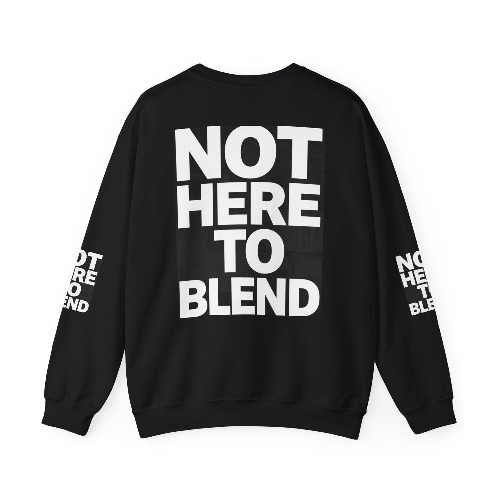 Crewneck Sweatshirt — “Not Here to Blend” Bold Graphic Crewneck - Image 18