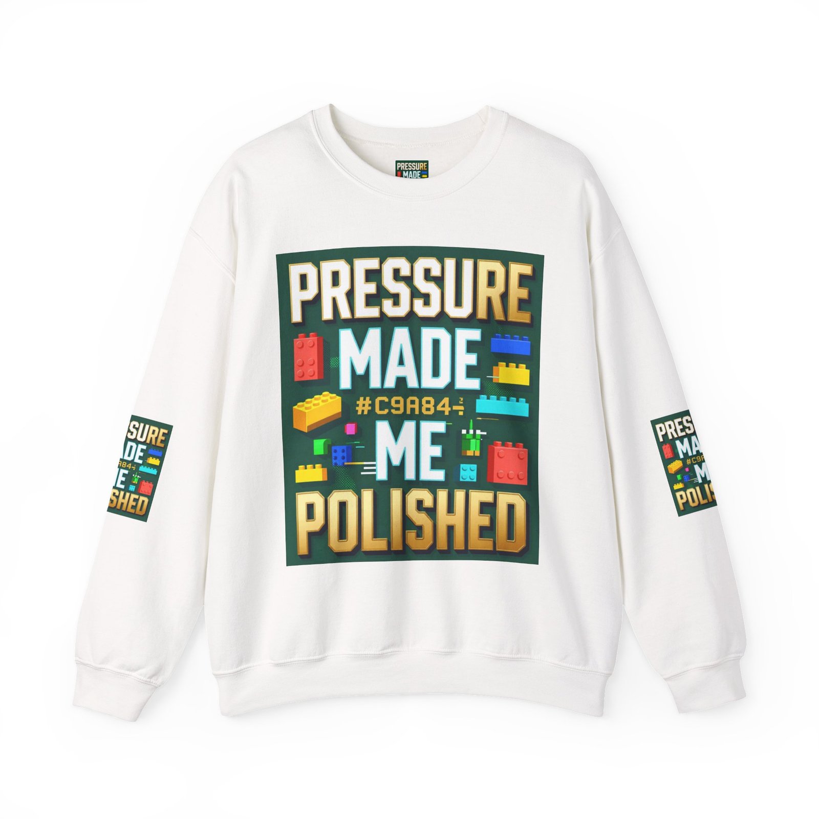 Graphic Sweatshirt — "Pressure Made Me Polished" Building Block Crewneck