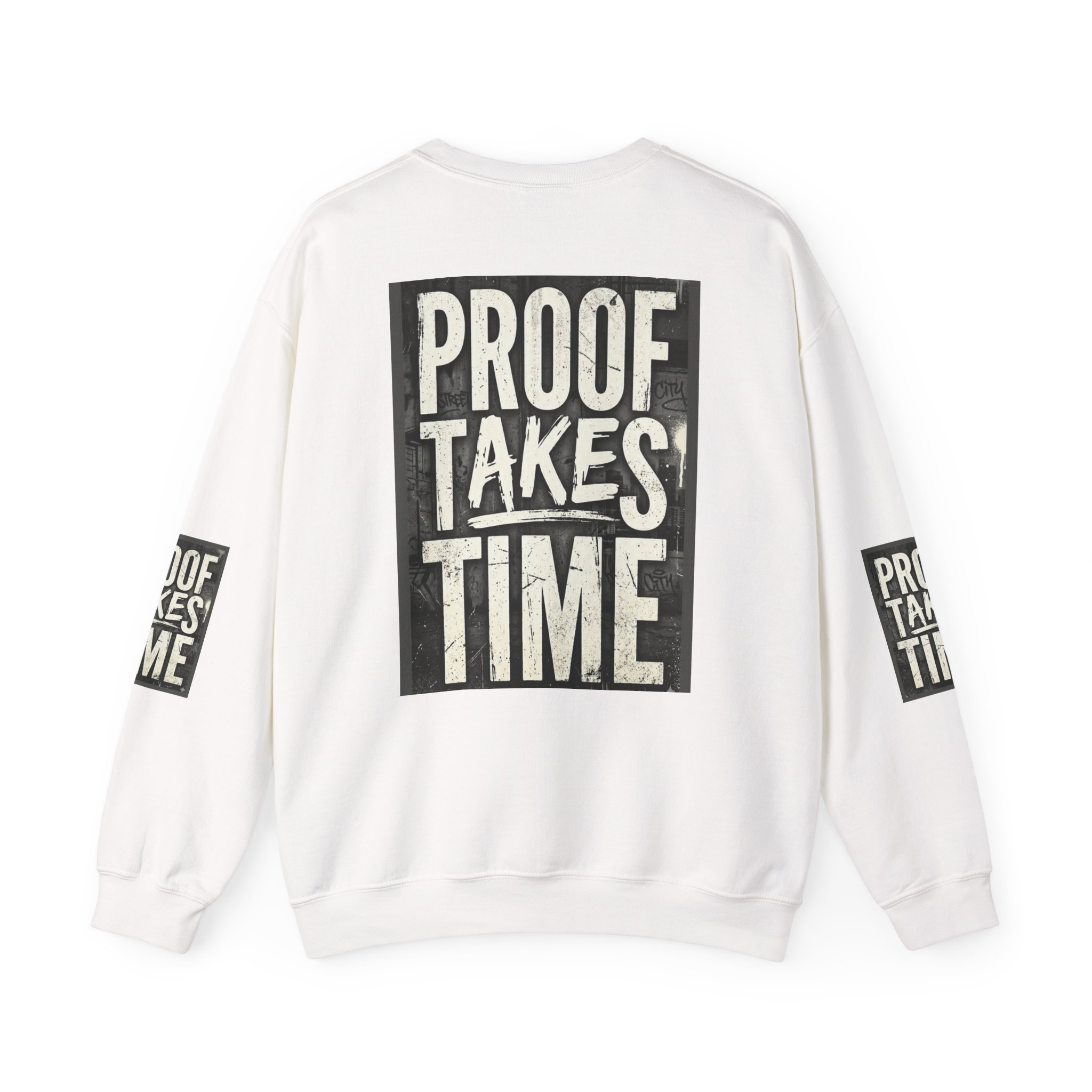 Proof Takes Time Sweatshirt — Motivational Graphic Crewneck - Image 2