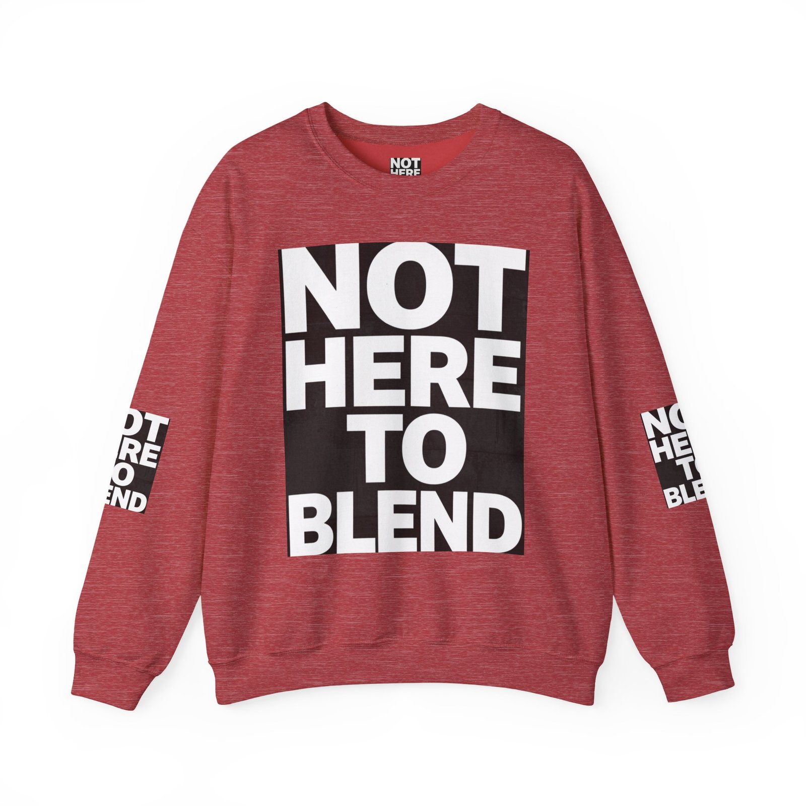 Crewneck Sweatshirt — “Not Here to Blend” Bold Graphic Crewneck - Image 41