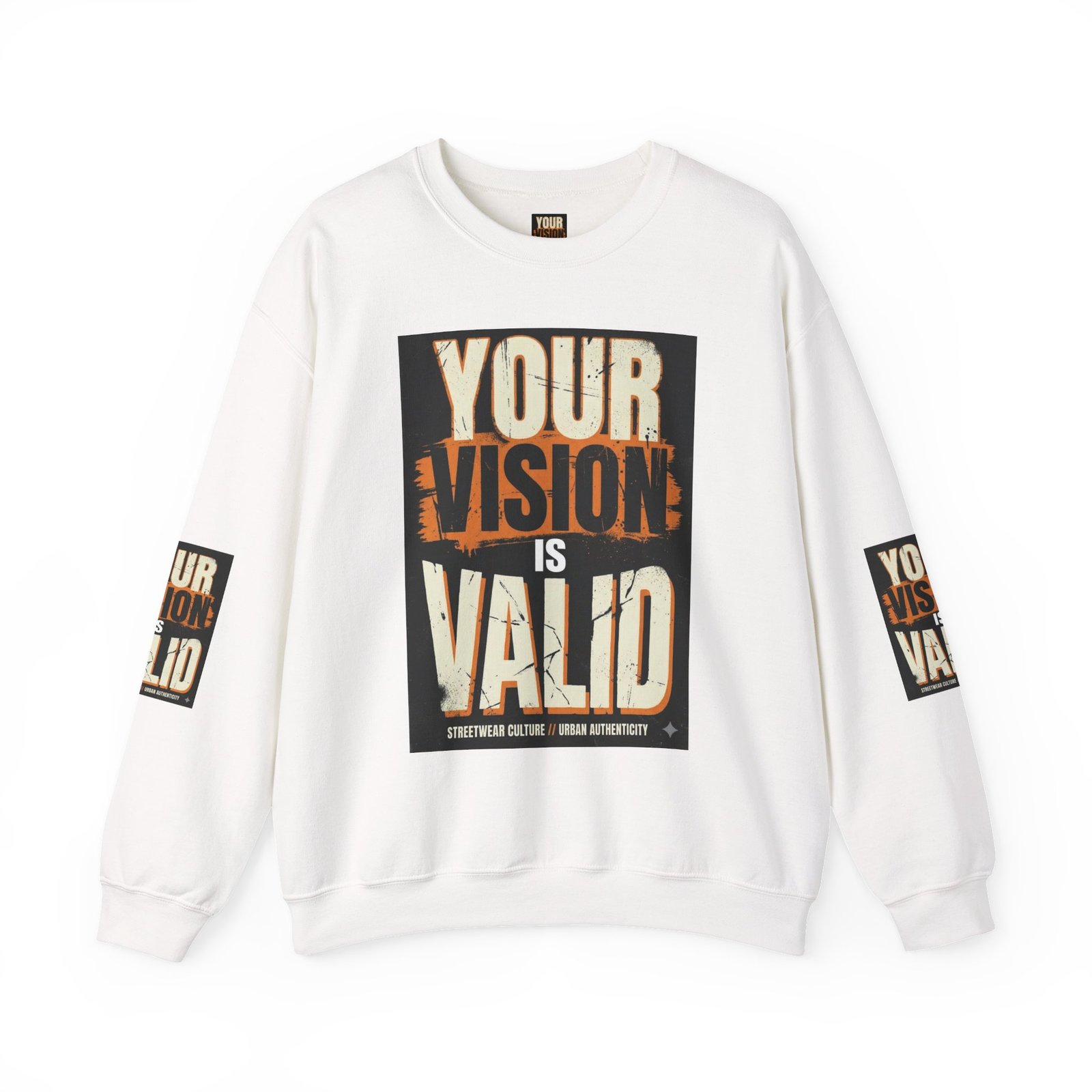 Crewneck Sweatshirt — “Your Vision Is Valid” Inspirational Graphic