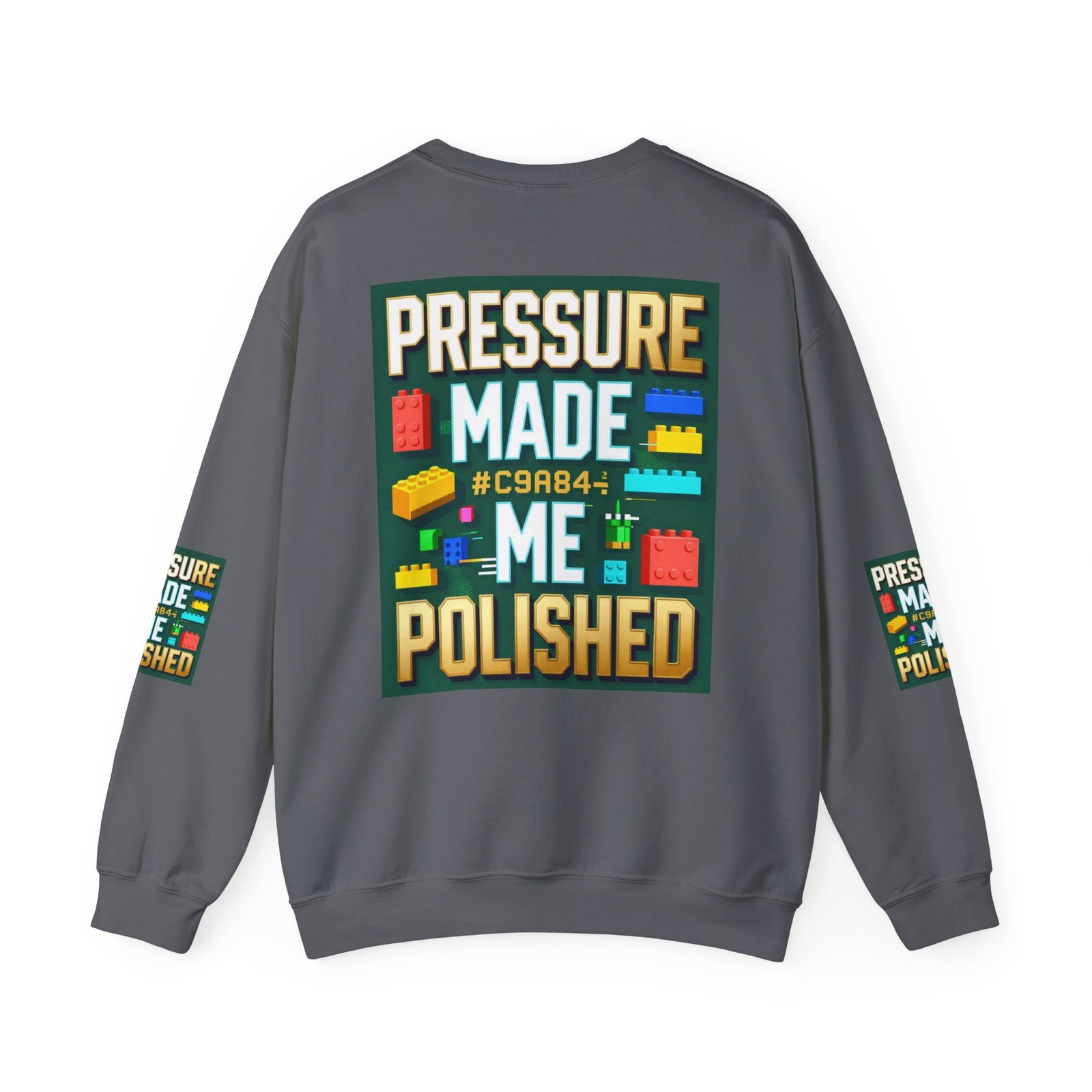 Graphic Sweatshirt — "Pressure Made Me Polished" Building Block Crewneck - Image 38