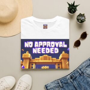 No Approval Needed T‑Shirt — Bold Roblox-style Gamer Tee