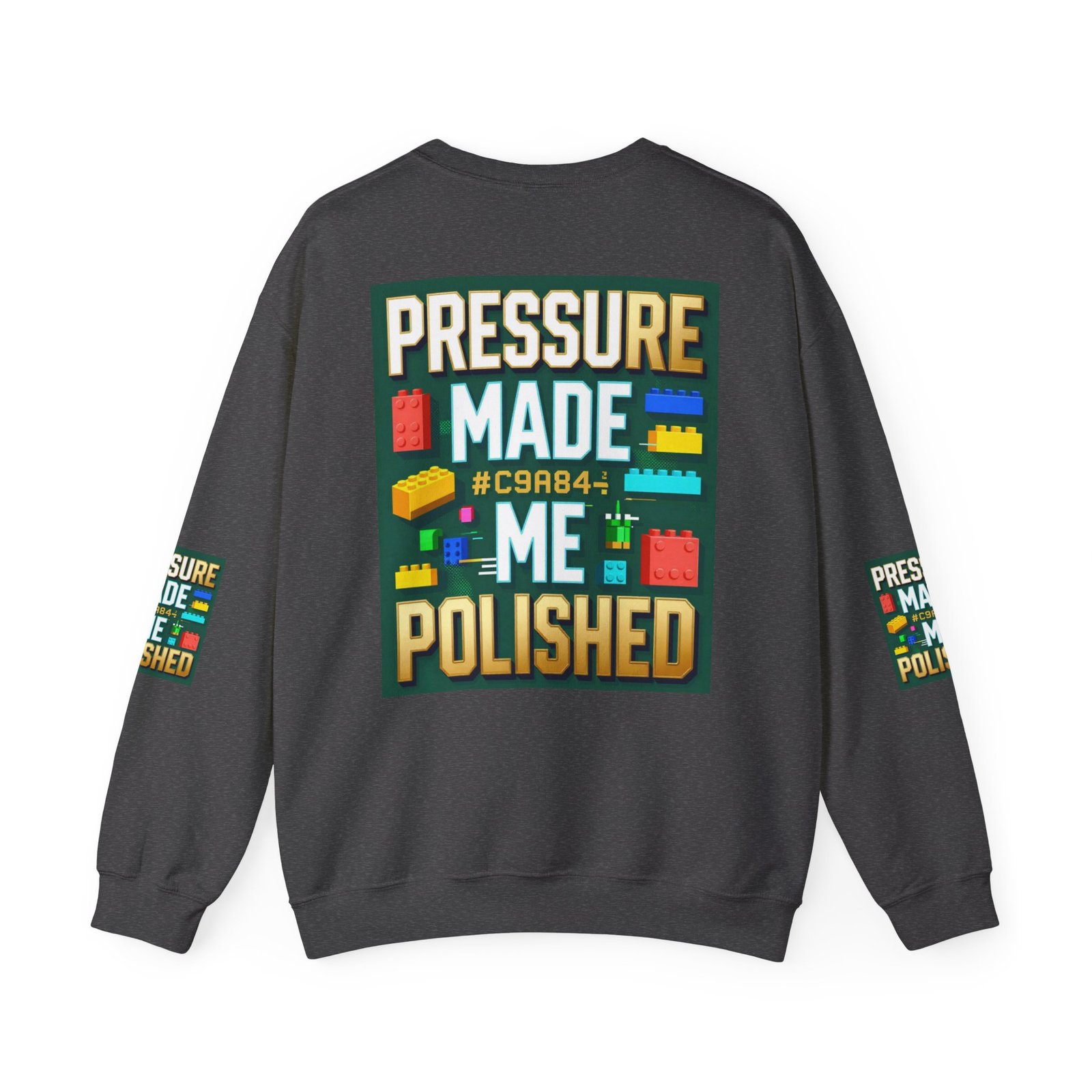 Graphic Sweatshirt — "Pressure Made Me Polished" Building Block Crewneck - Image 34