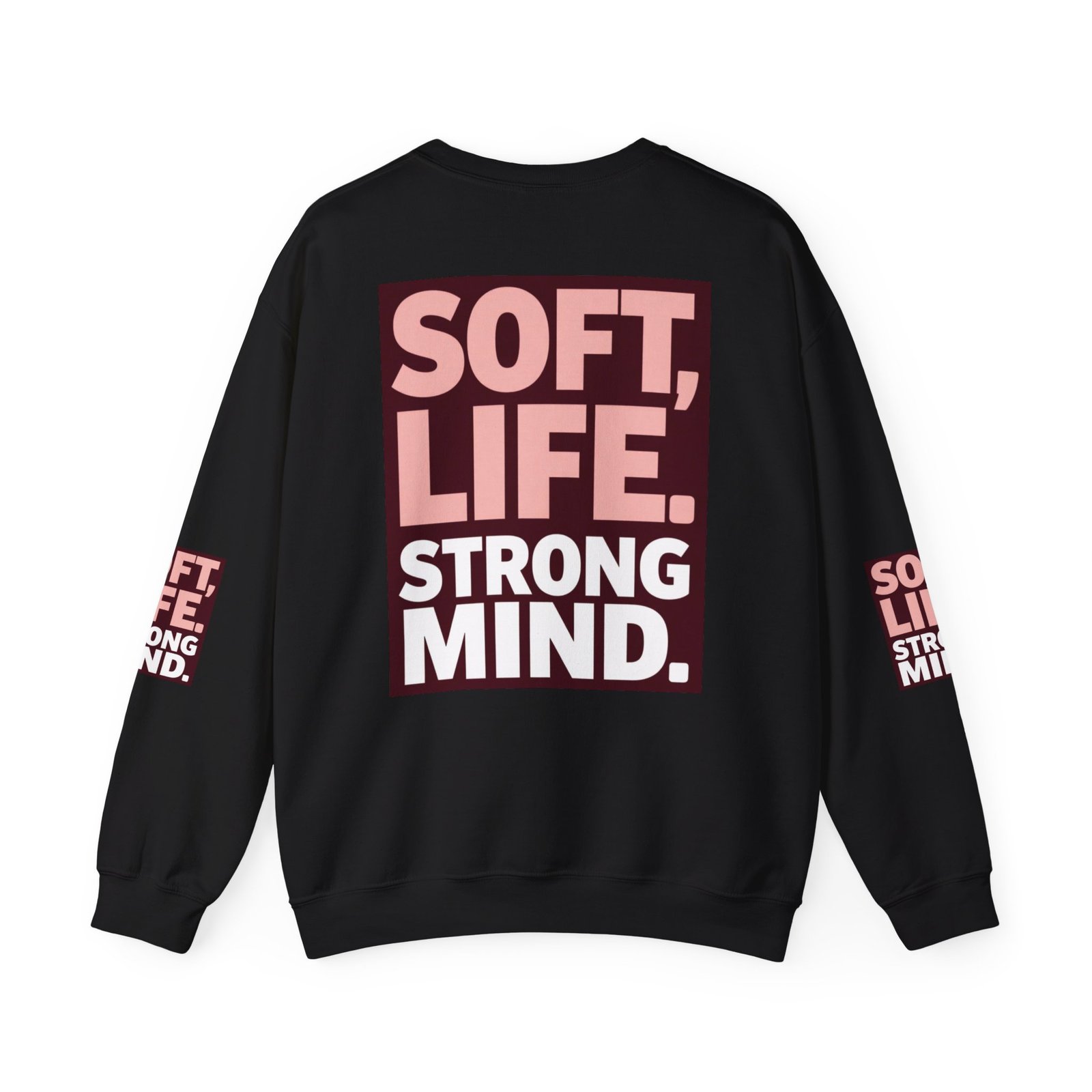 Soft Life Strong Mind Sweatshirt — Inspirational Graphic Crewneck - Image 18