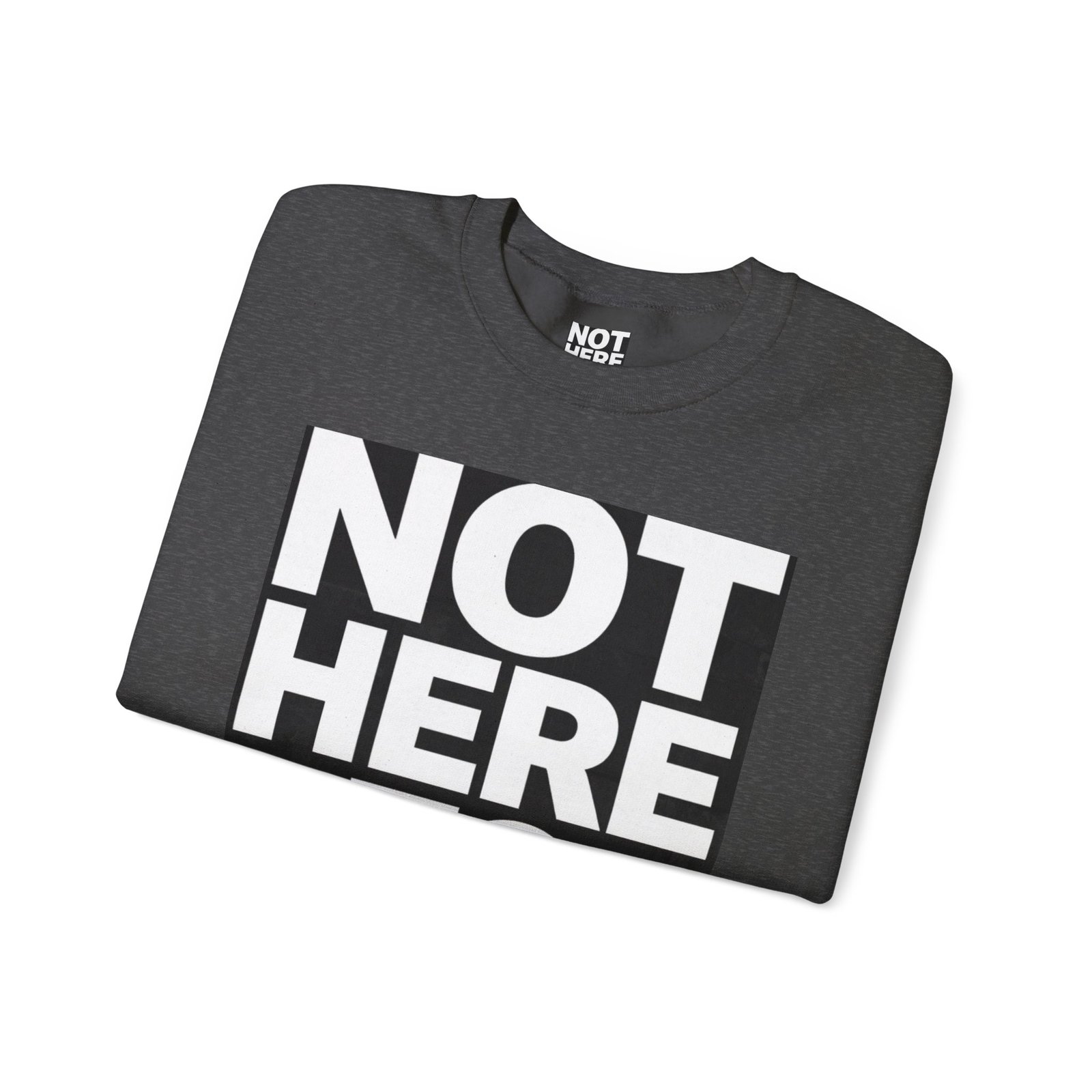 Crewneck Sweatshirt — “Not Here to Blend” Bold Graphic Crewneck - Image 35