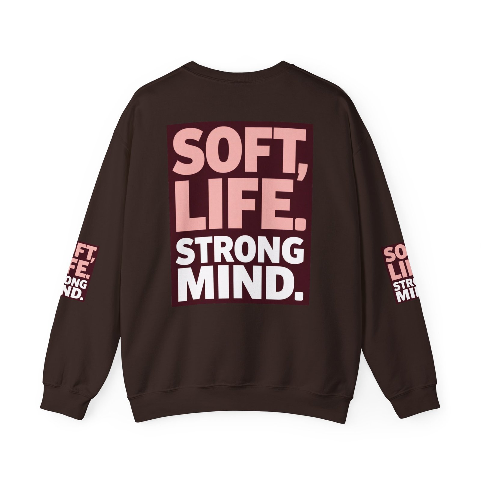 Soft Life Strong Mind Sweatshirt — Inspirational Graphic Crewneck - Image 26