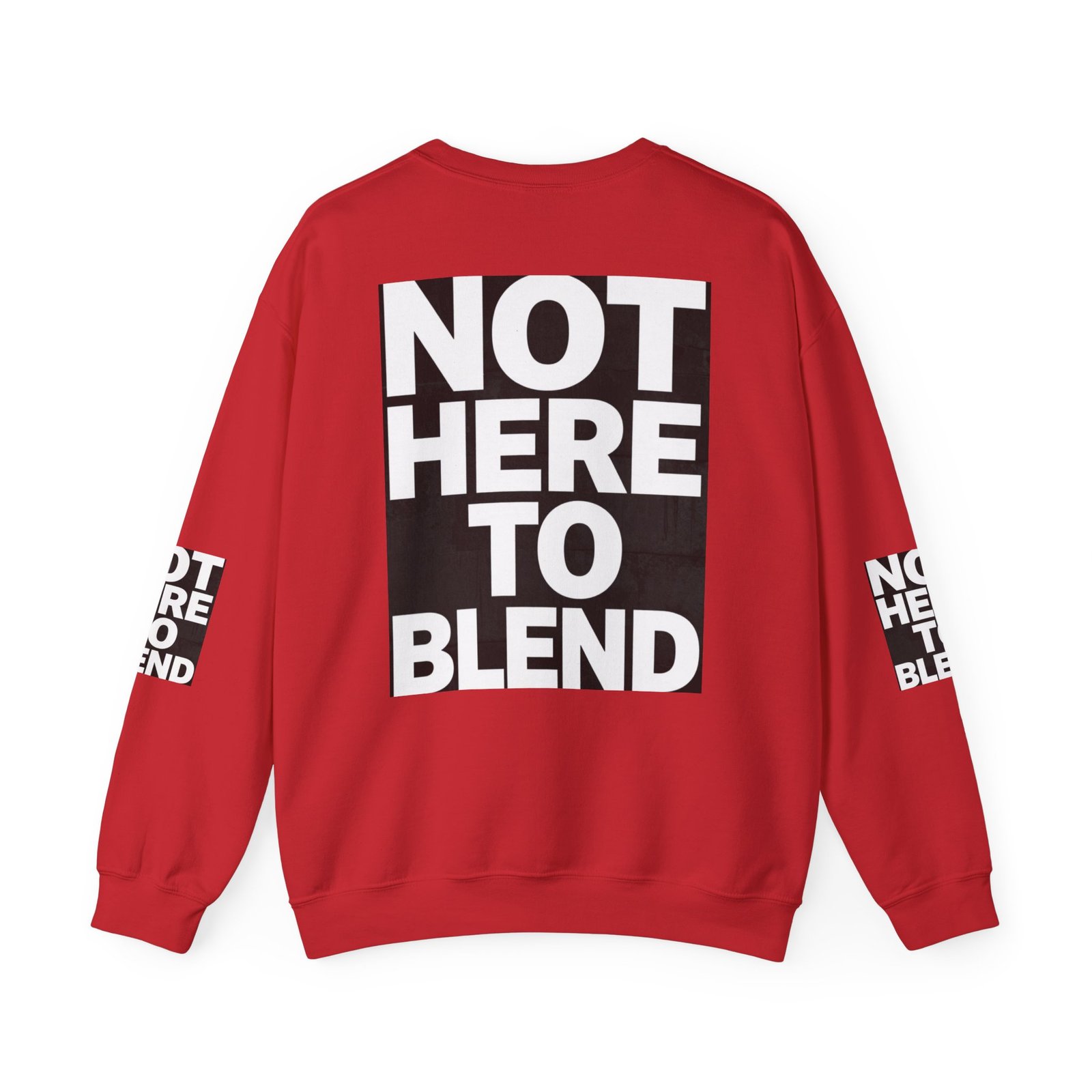 Crewneck Sweatshirt — “Not Here to Blend” Bold Graphic Crewneck - Image 46