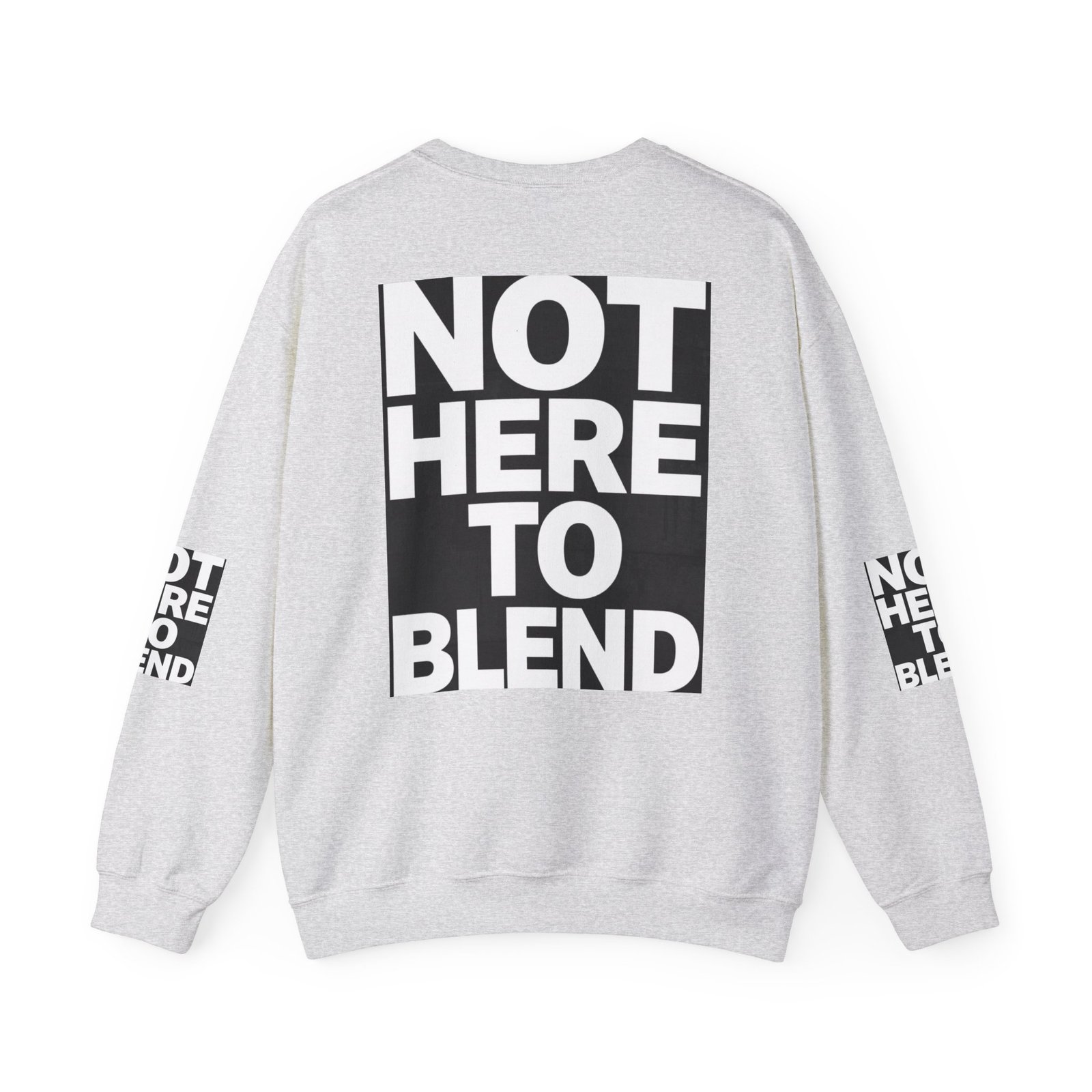 Crewneck Sweatshirt — “Not Here to Blend” Bold Graphic Crewneck - Image 6