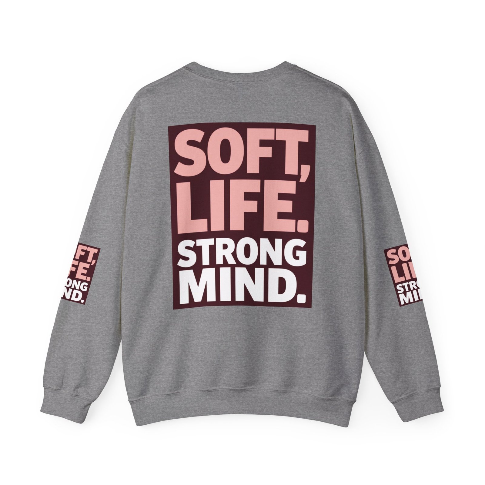 Soft Life Strong Mind Sweatshirt — Inspirational Graphic Crewneck - Image 30
