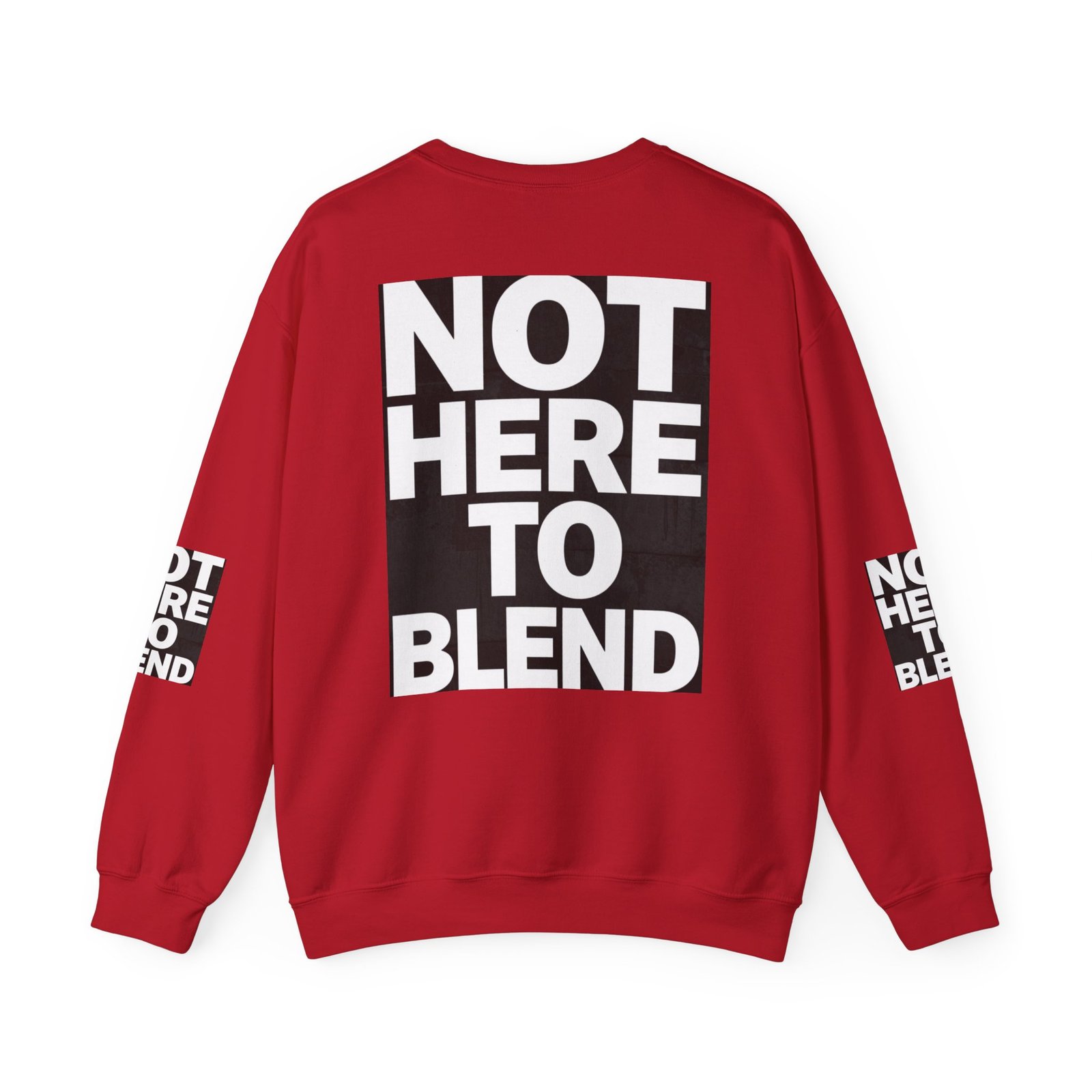 Crewneck Sweatshirt — “Not Here to Blend” Bold Graphic Crewneck - Image 54