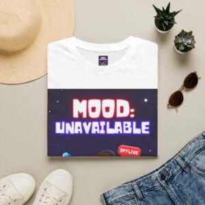 T-Shirt — "MOOD: UNAVAILABLE" Gamer Graphic Tee