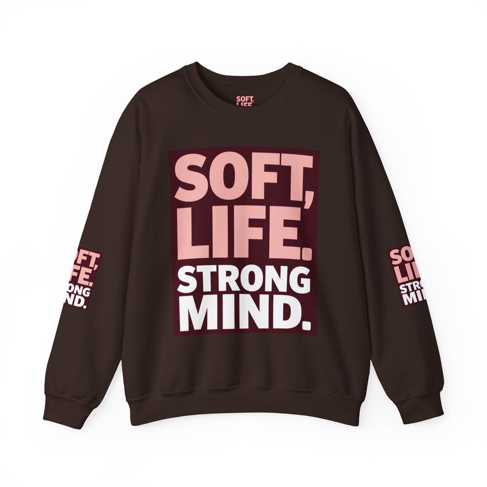 Soft Life Strong Mind Sweatshirt — Inspirational Graphic Crewneck - Image 25