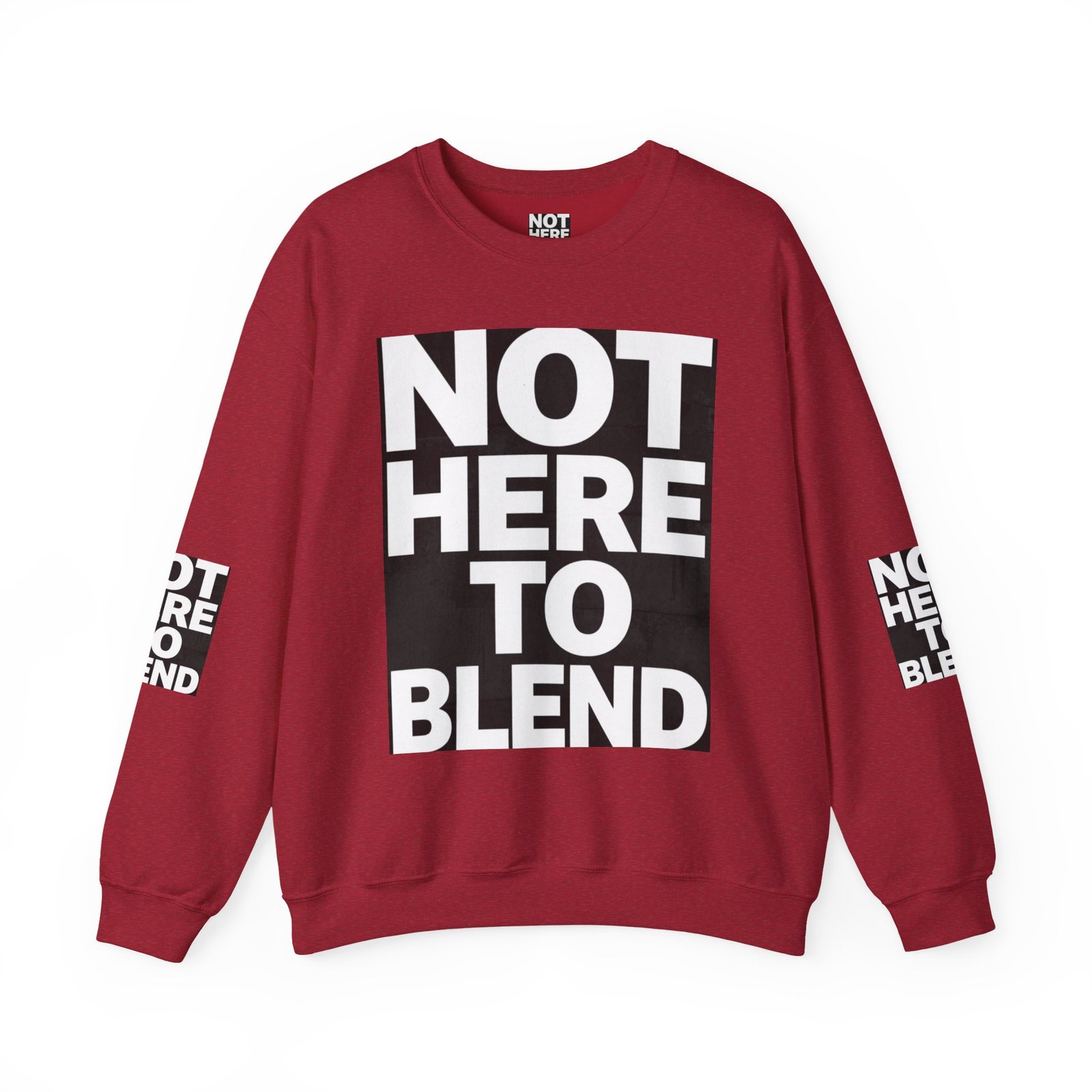 Crewneck Sweatshirt — “Not Here to Blend” Bold Graphic Crewneck - Image 49