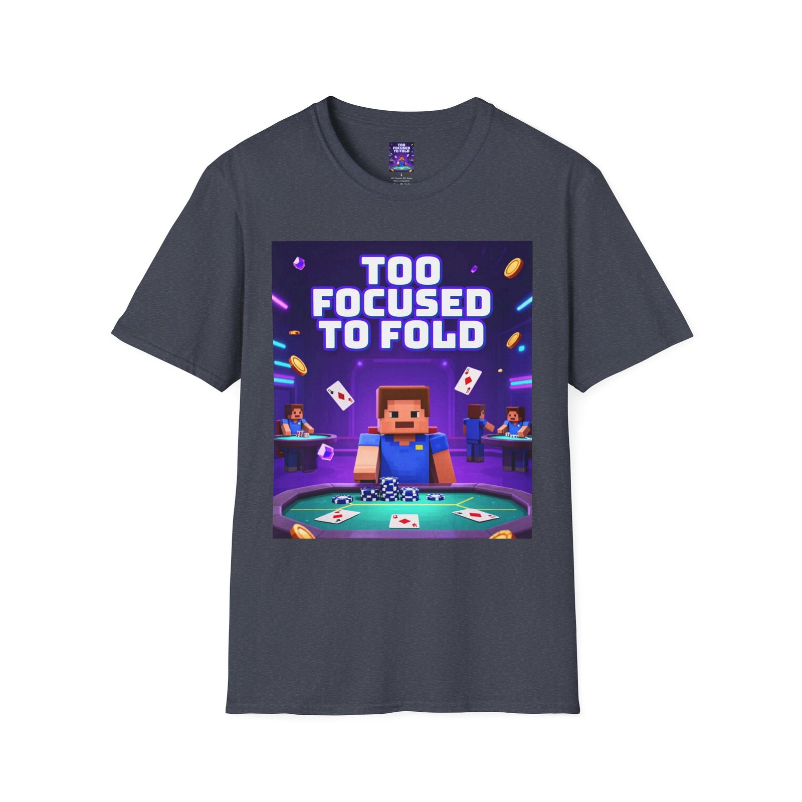 Poker T-Shirt — "Too Focused to Fold" Gaming Tee - Image 43