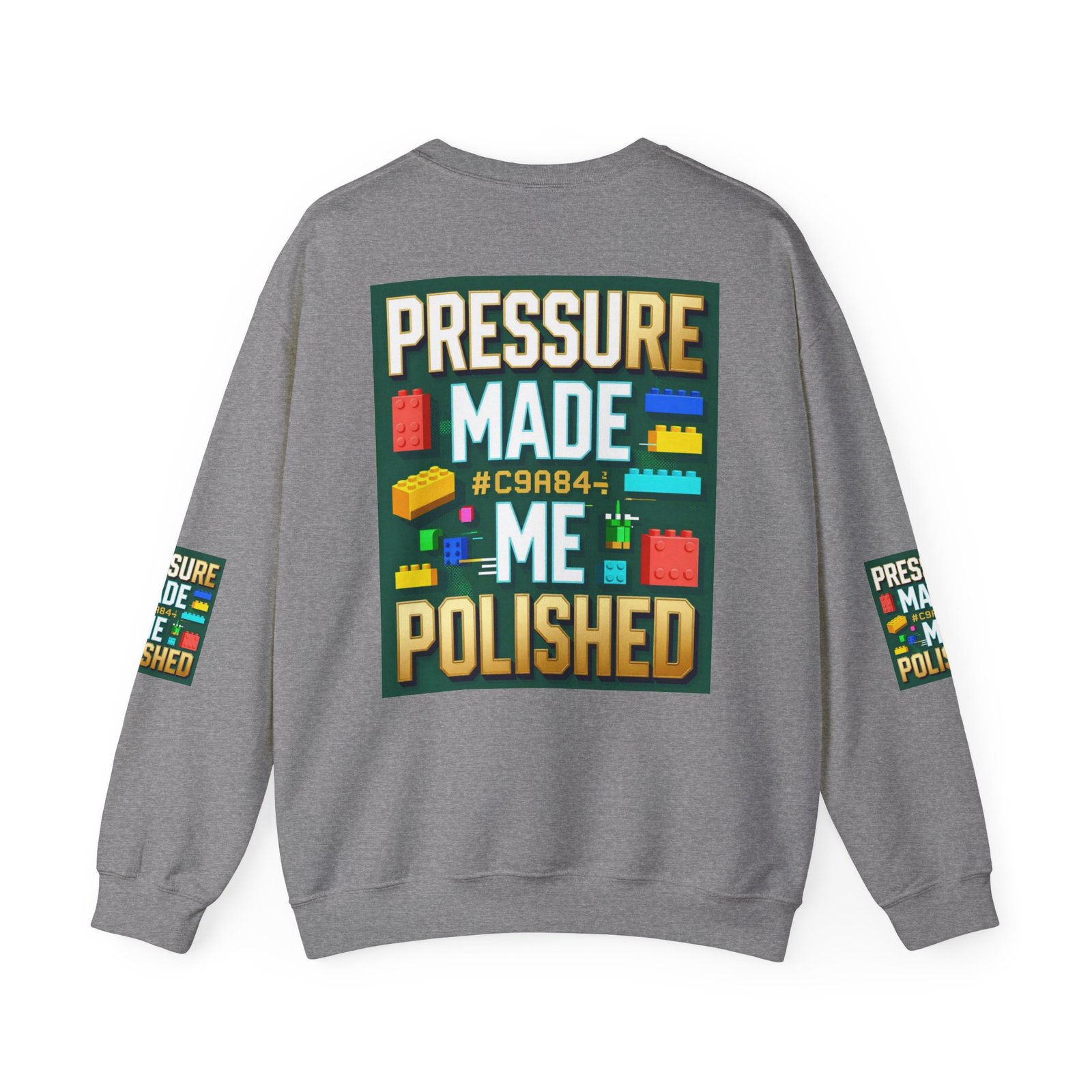Graphic Sweatshirt — "Pressure Made Me Polished" Building Block Crewneck - Image 30