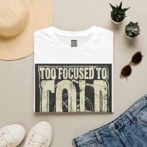Too Focused to Fold T-Shirt — Poker/Playing Card Player Tee
