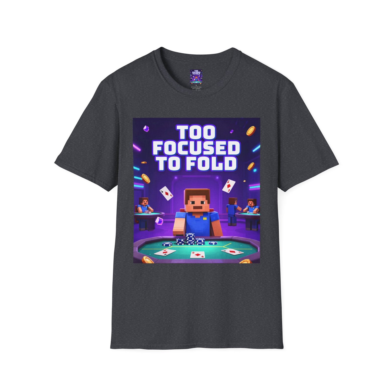 Poker T-Shirt — "Too Focused to Fold" Gaming Tee - Image 39