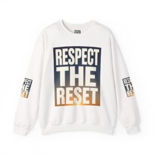 Respect The Reset Crewneck Sweatshirt — Bold Graphic Inspirational Pullover