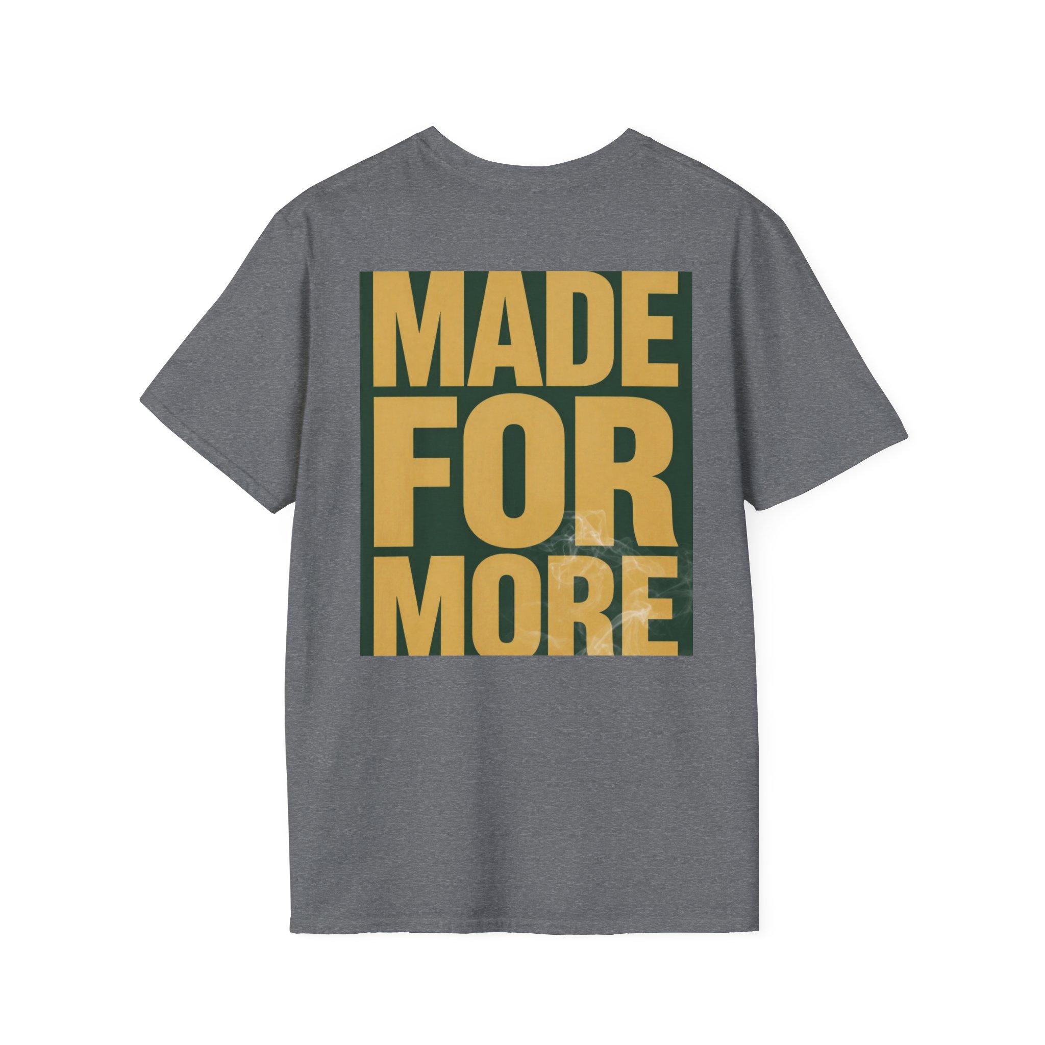 Made For More Graphic T-Shirt — Bold Motivational Cotton Tee - Image 24