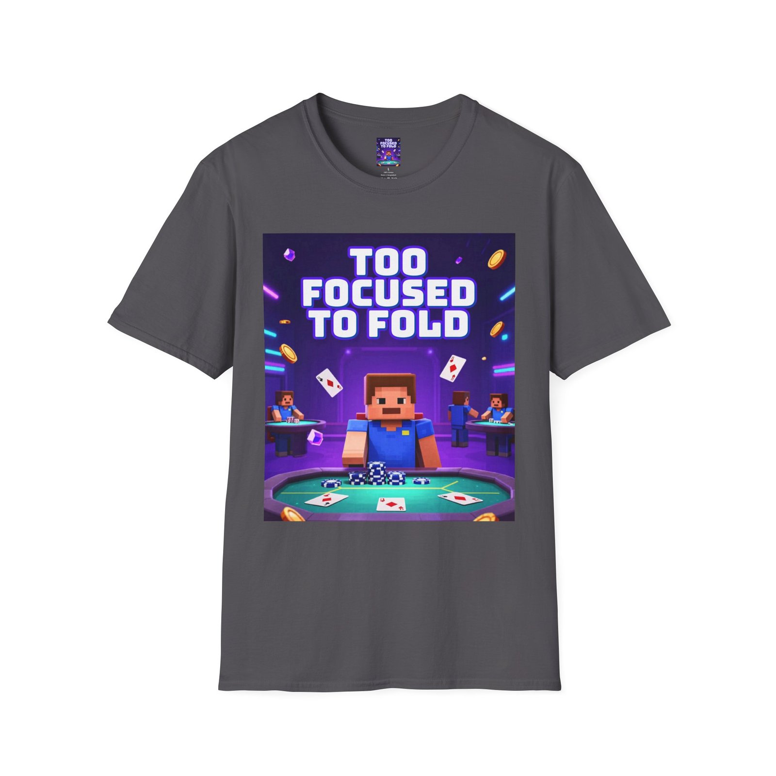 Poker T-Shirt — "Too Focused to Fold" Gaming Tee - Image 35