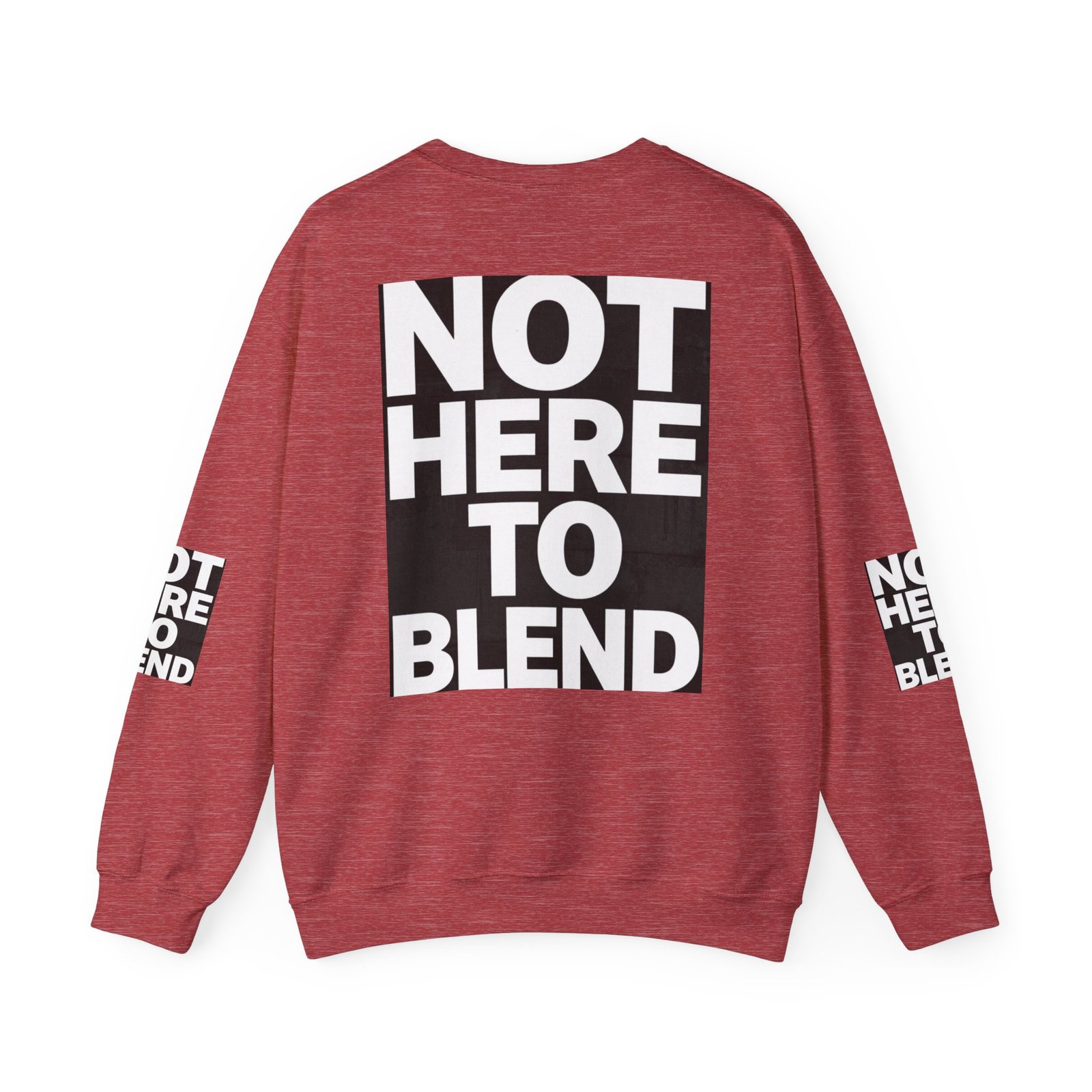 Crewneck Sweatshirt — “Not Here to Blend” Bold Graphic Crewneck - Image 42