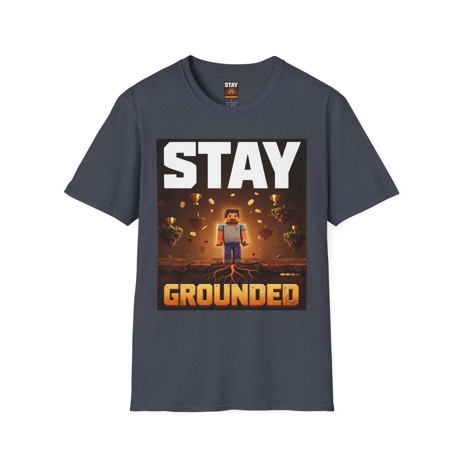 Stay Grounded T-Shirt — Minecraft-Inspired 'STAY GROUNDED' Gaming Tee - Image 43
