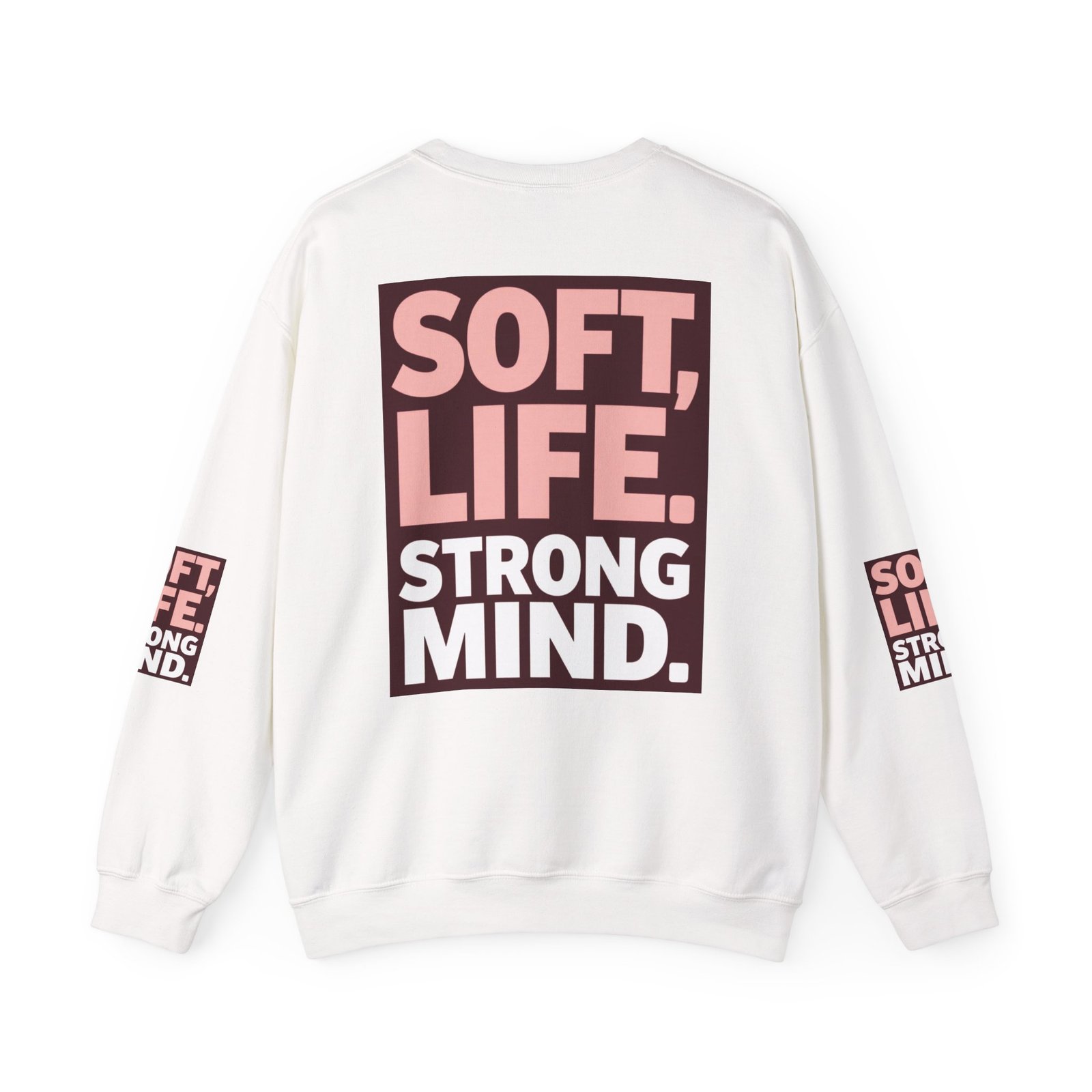 Soft Life Strong Mind Sweatshirt — Inspirational Graphic Crewneck - Image 2
