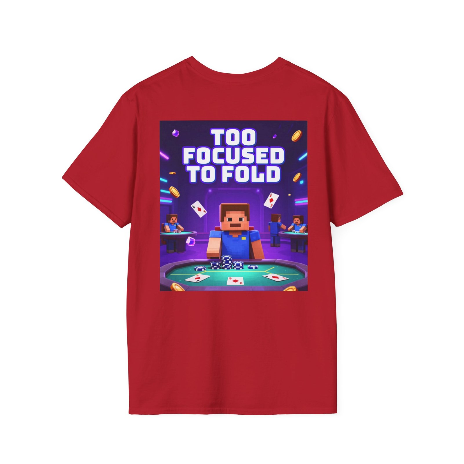 Poker T-Shirt — "Too Focused to Fold" Gaming Tee - Image 52