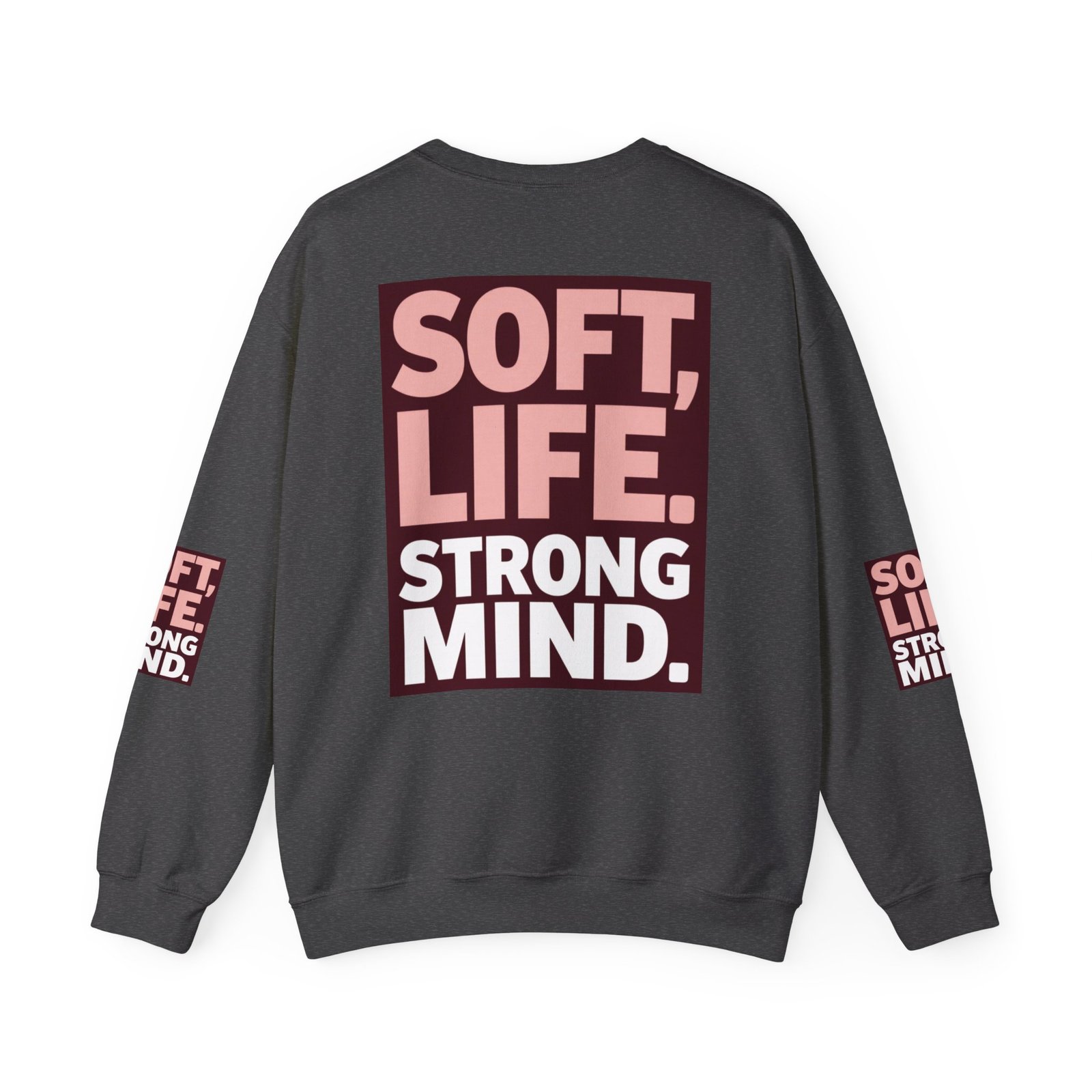 Soft Life Strong Mind Sweatshirt — Inspirational Graphic Crewneck - Image 34