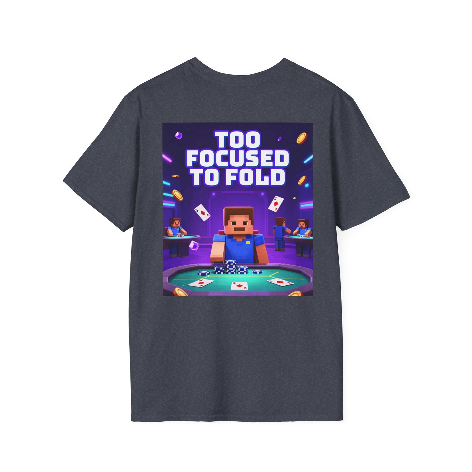 Poker T-Shirt — "Too Focused to Fold" Gaming Tee - Image 44