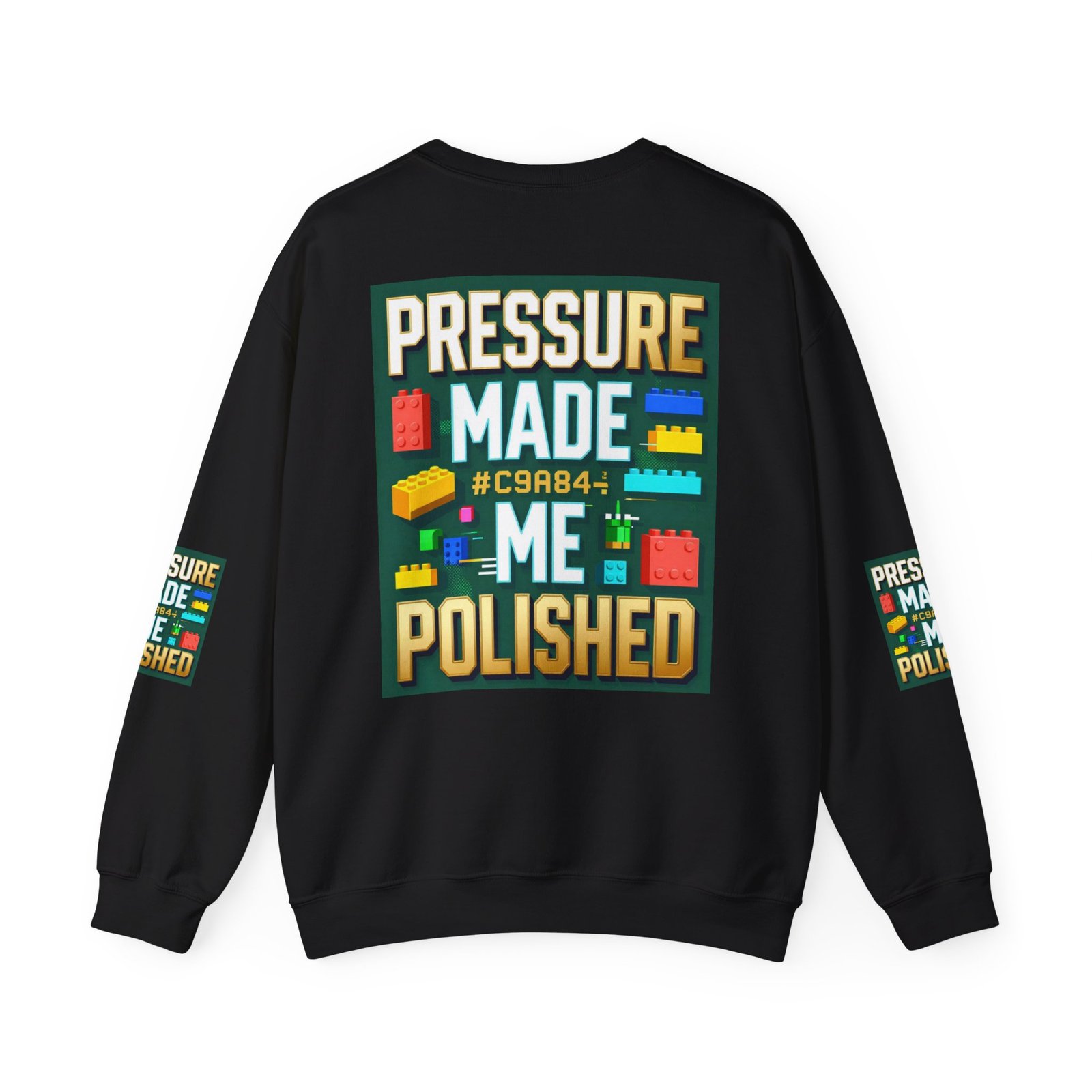 Graphic Sweatshirt — "Pressure Made Me Polished" Building Block Crewneck - Image 18
