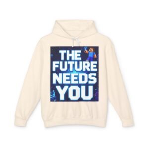 Hoodie — "The Future Needs You" Motivational Graphic Hoodie
