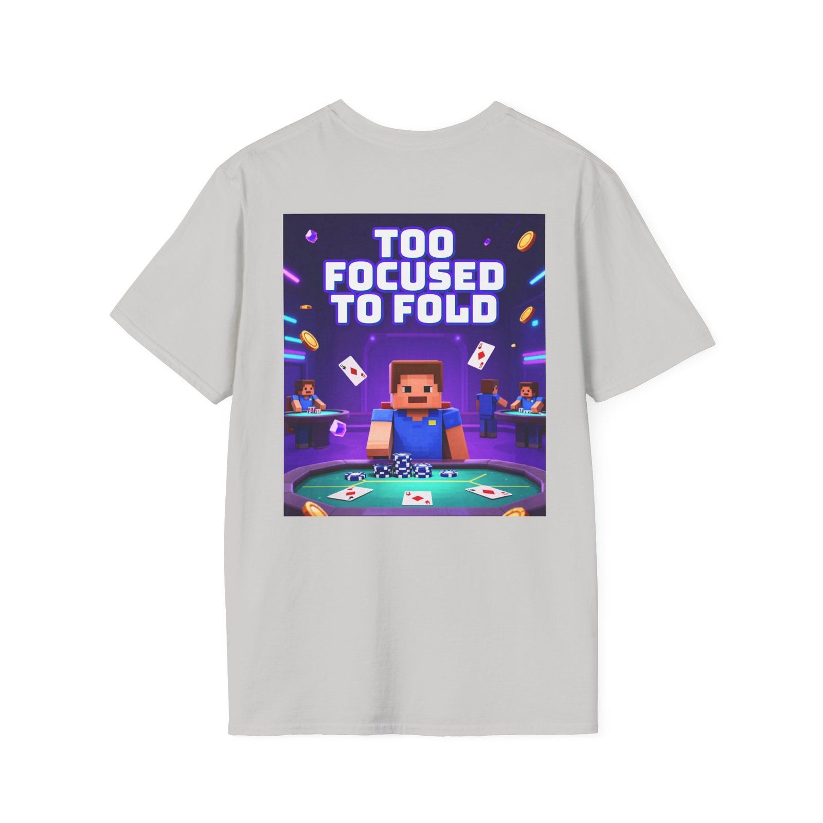 Poker T-Shirt — "Too Focused to Fold" Gaming Tee - Image 12