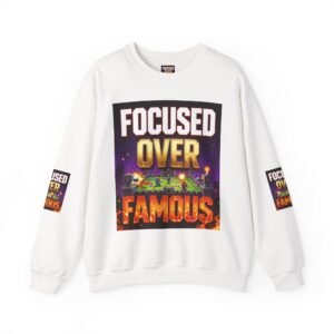 Focused Over Famous Crewneck Sweatshirt