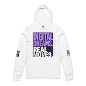Digital Dreams. Real Moves. Hooded Long Sleeve Tee