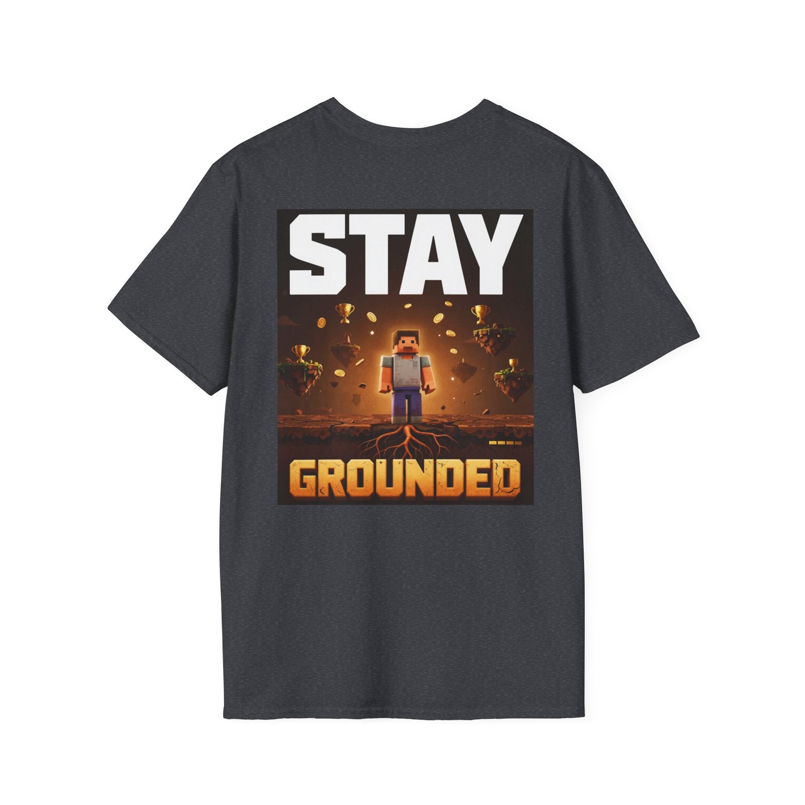 Stay Grounded T-Shirt — Minecraft-Inspired 'STAY GROUNDED' Gaming Tee - Image 40