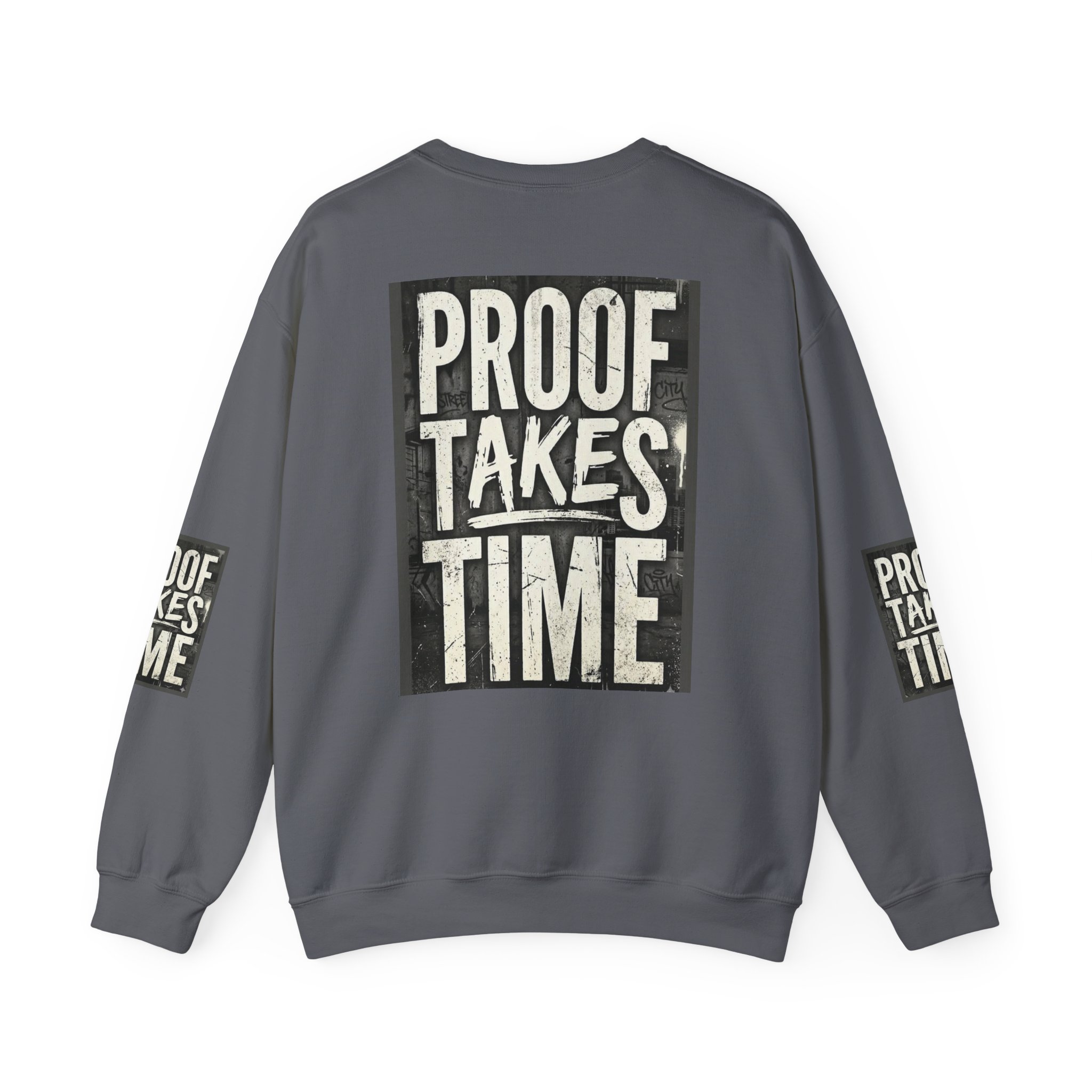 Proof Takes Time Sweatshirt — Motivational Graphic Crewneck - Image 38
