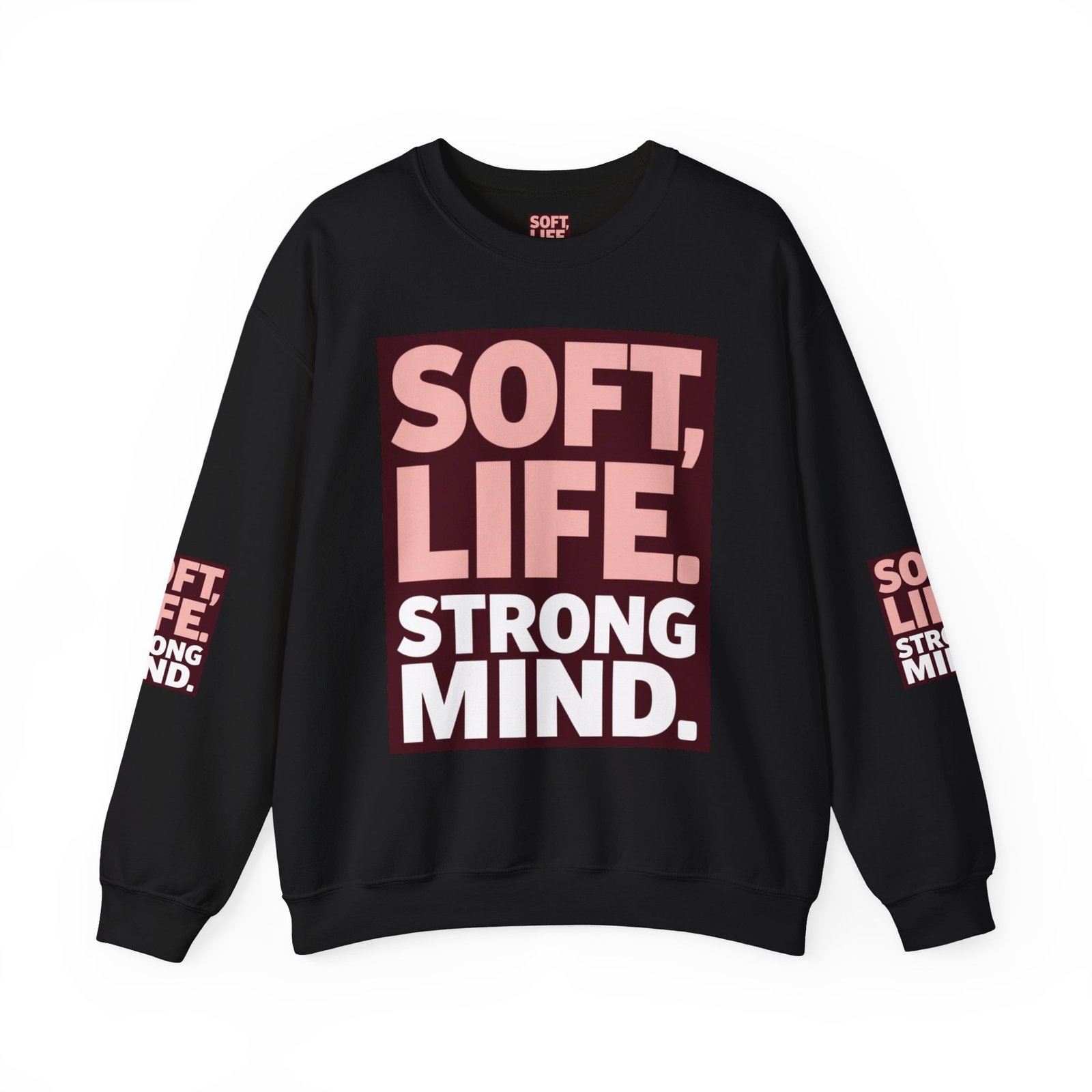 Soft Life Strong Mind Sweatshirt — Inspirational Graphic Crewneck - Image 17