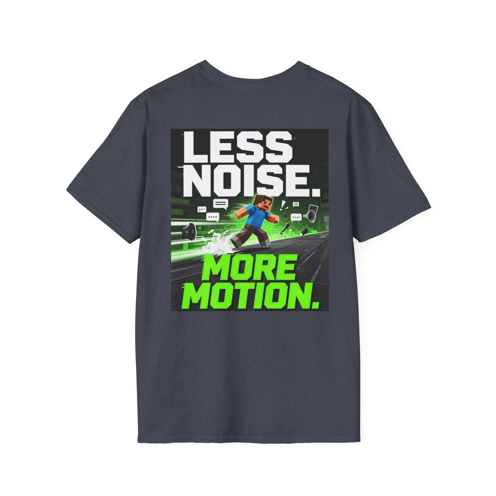 Less Noise More Motion T-Shirt — Gamer Minimalist Graphic Tee - Image 44