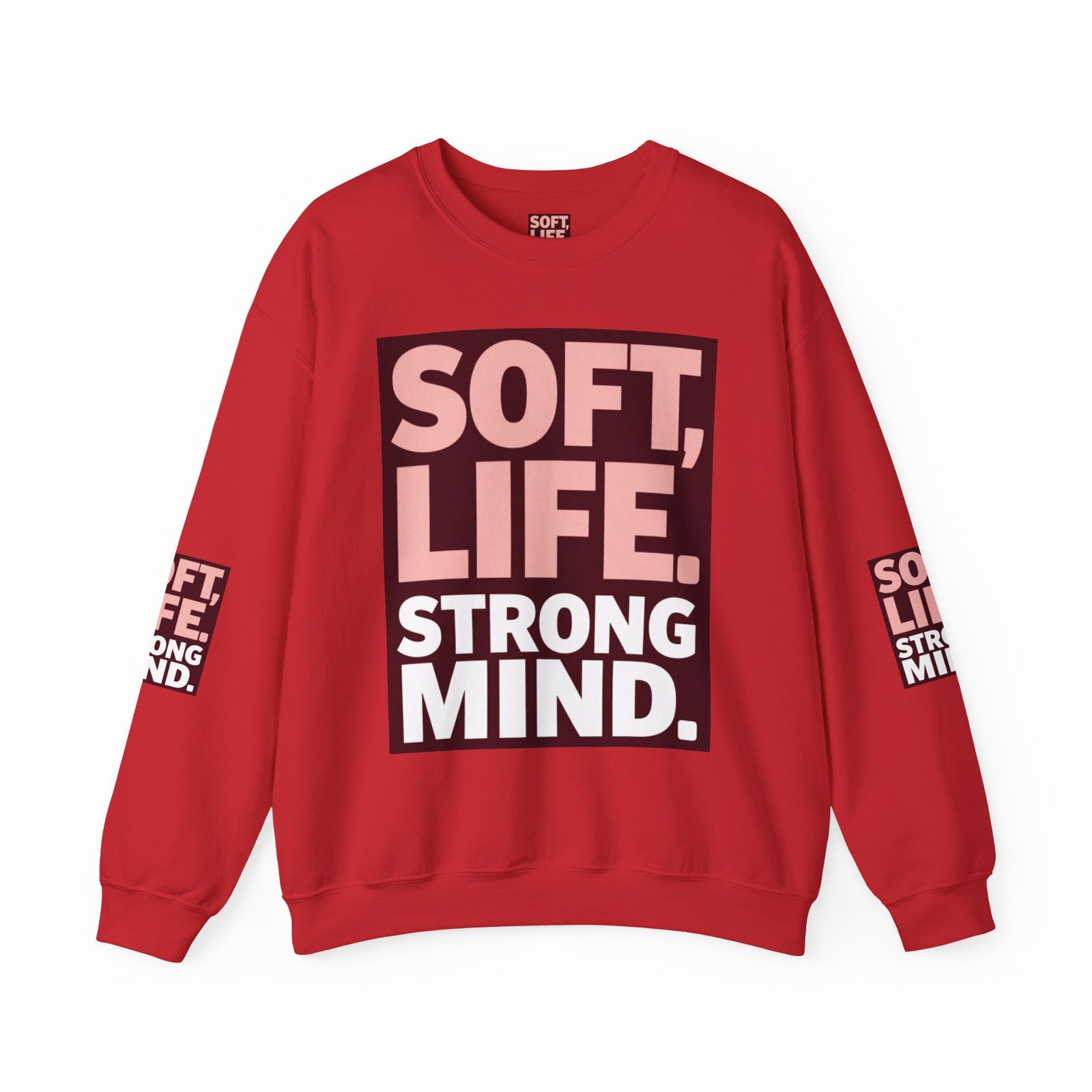 Soft Life Strong Mind Sweatshirt — Inspirational Graphic Crewneck - Image 45