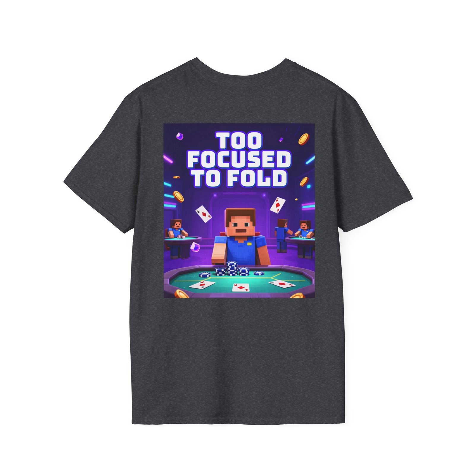 Poker T-Shirt — "Too Focused to Fold" Gaming Tee - Image 40