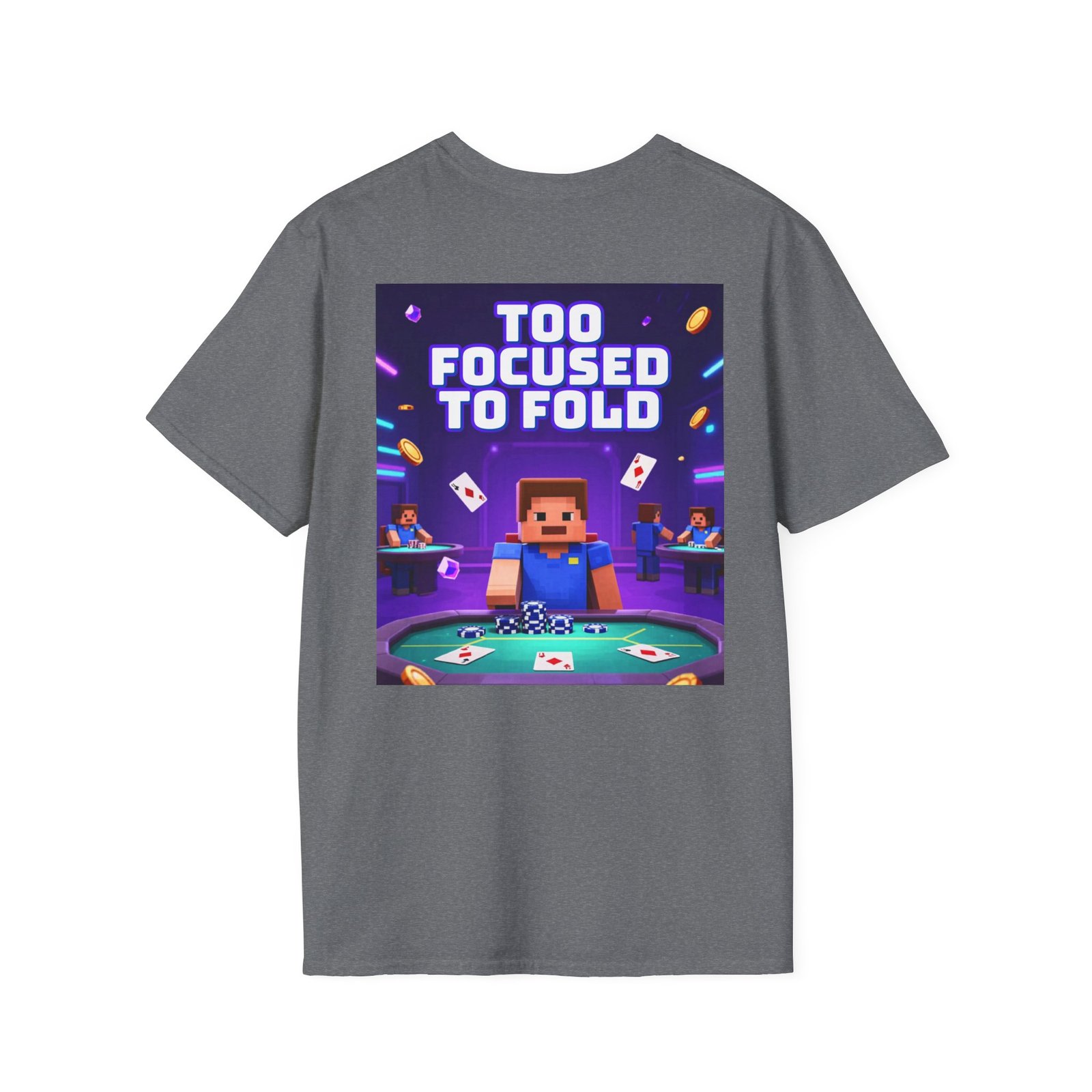 Poker T-Shirt — "Too Focused to Fold" Gaming Tee - Image 24