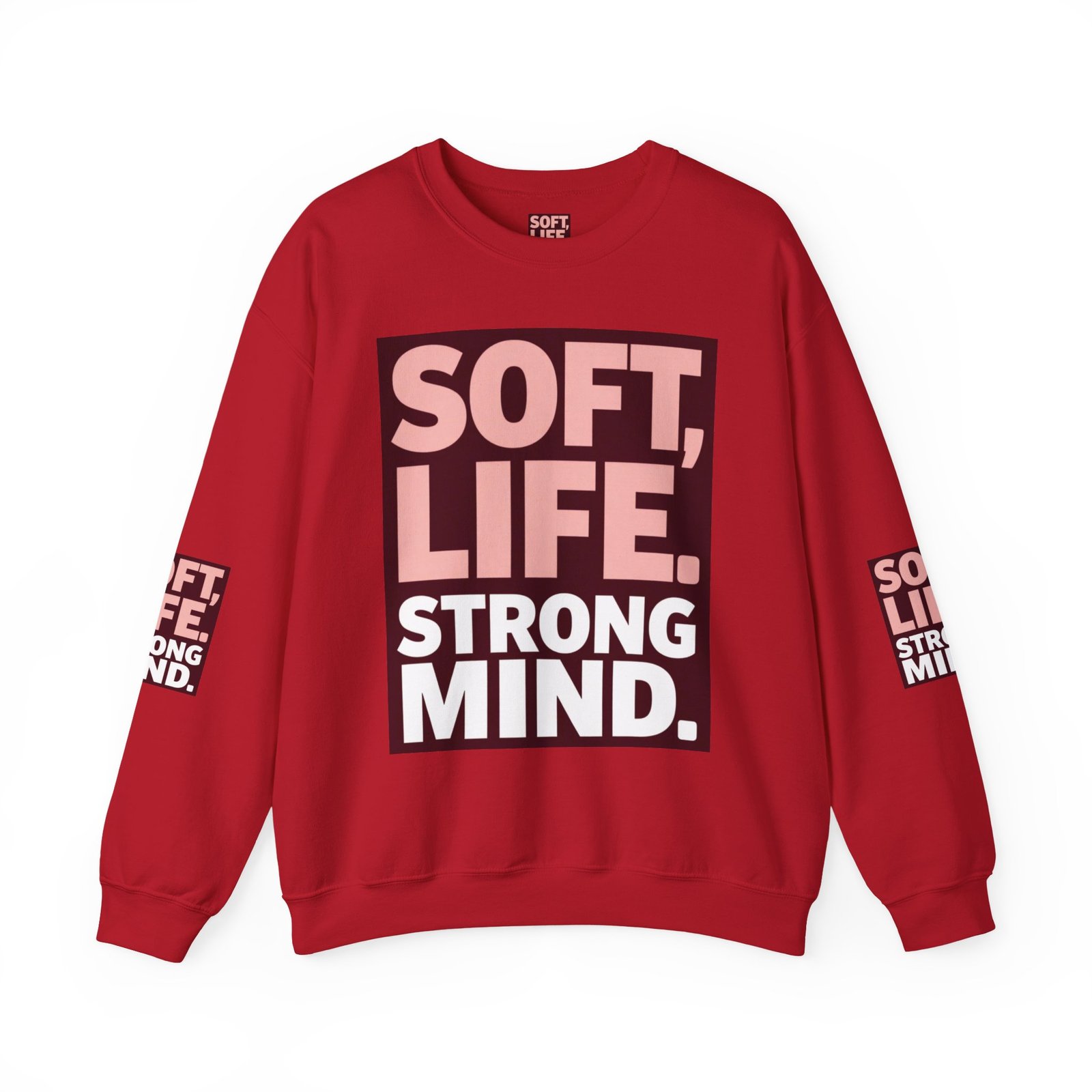 Soft Life Strong Mind Sweatshirt — Inspirational Graphic Crewneck - Image 53