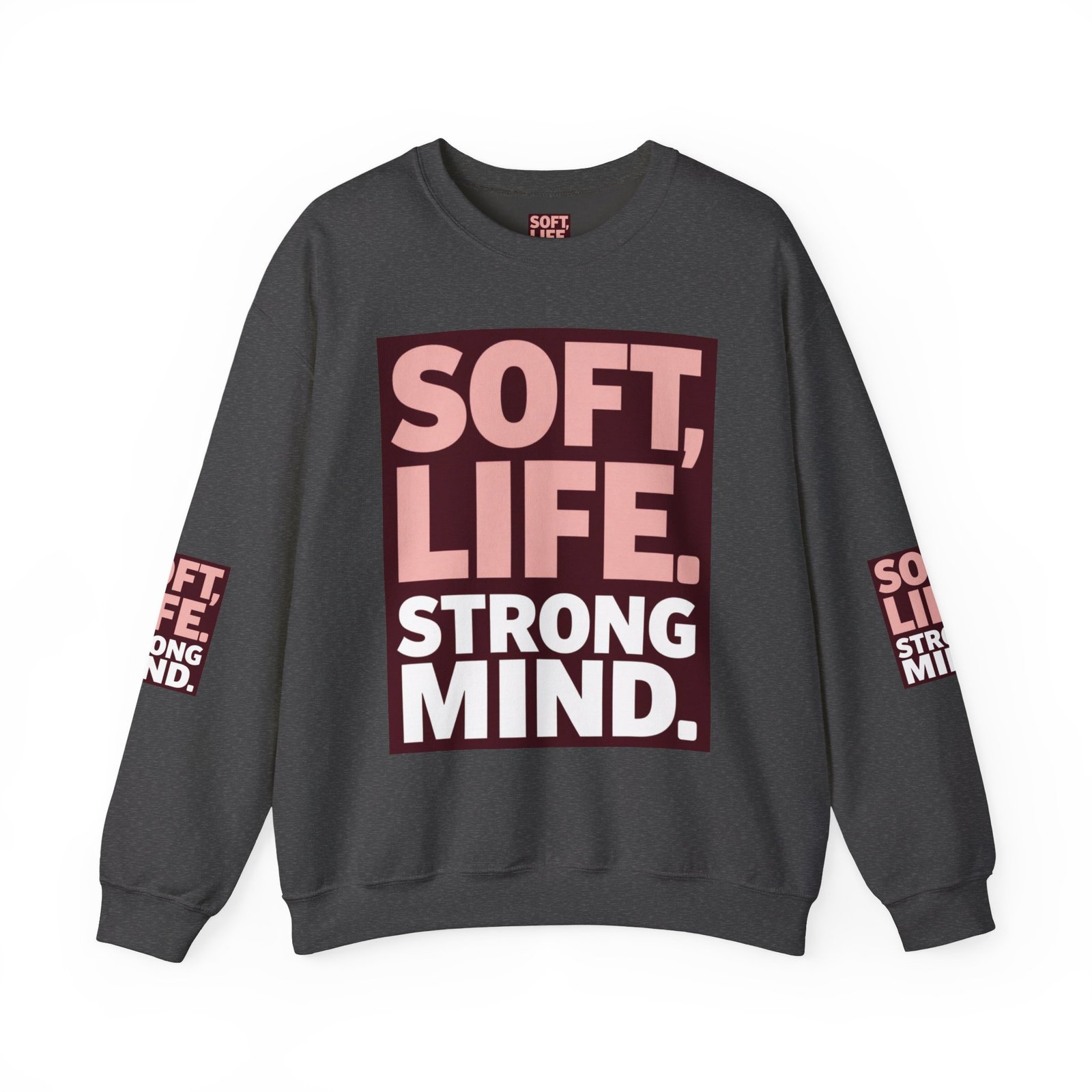 Soft Life Strong Mind Sweatshirt — Inspirational Graphic Crewneck - Image 33