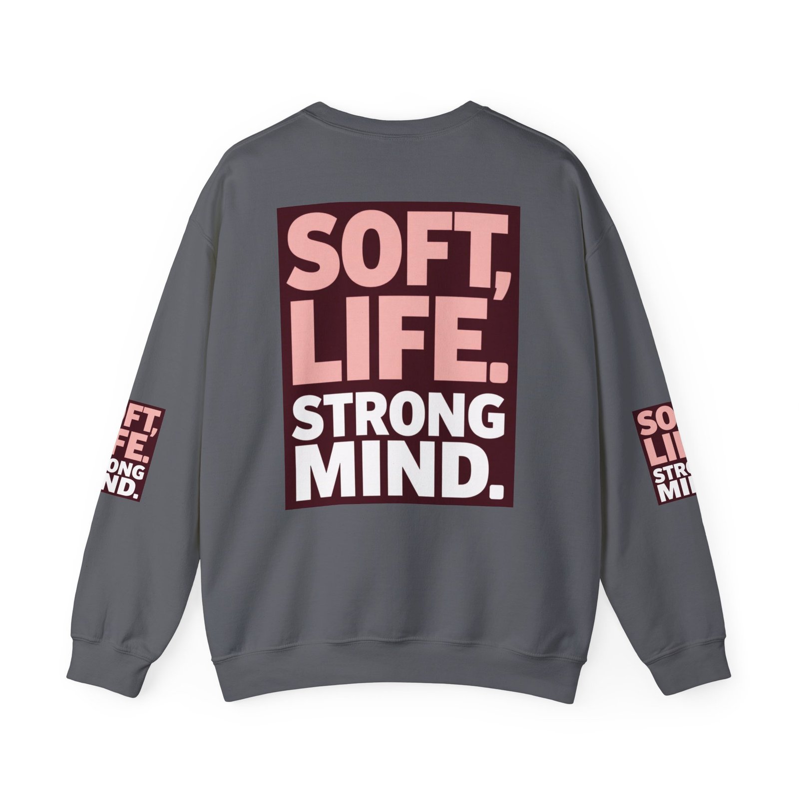 Soft Life Strong Mind Sweatshirt — Inspirational Graphic Crewneck - Image 38