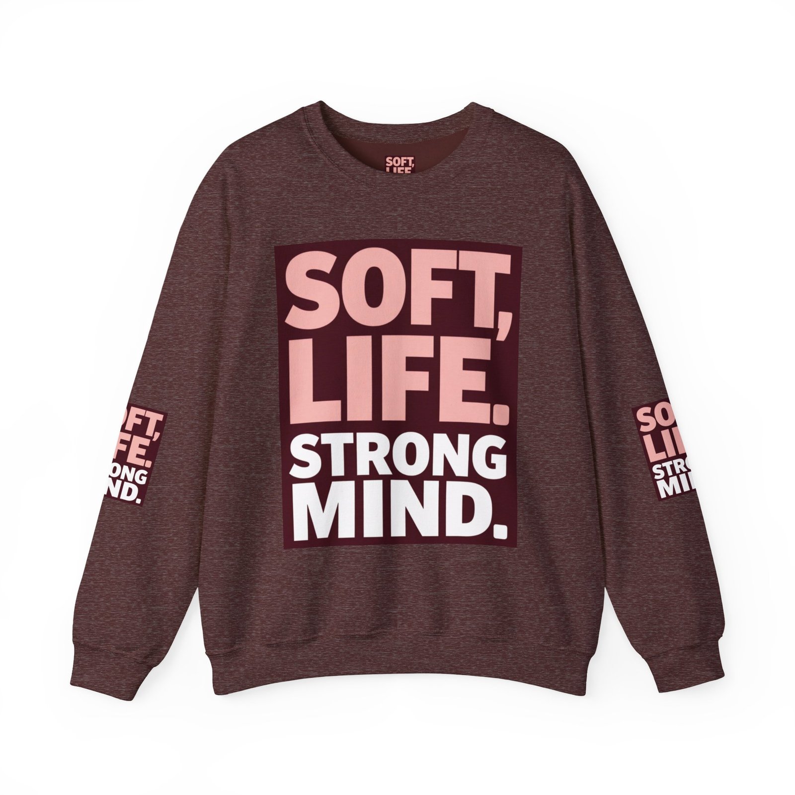 Soft Life Strong Mind Sweatshirt — Inspirational Graphic Crewneck - Image 13