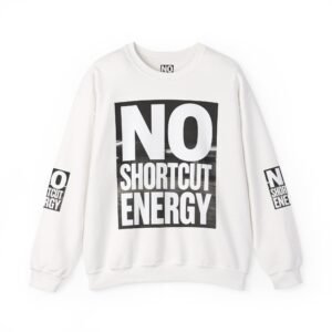 No Shortcut Energy Sweatshirt