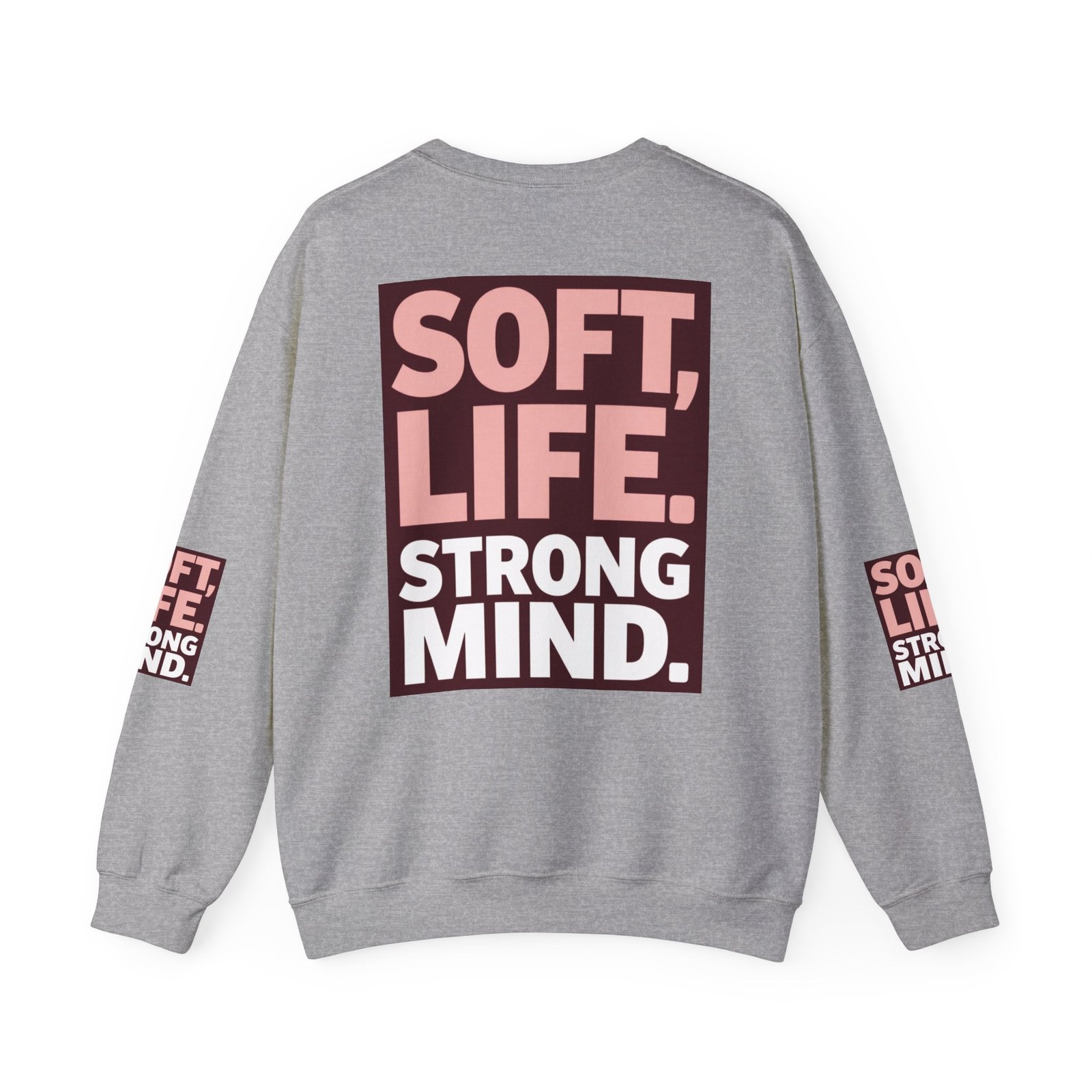Soft Life Strong Mind Sweatshirt — Inspirational Graphic Crewneck - Image 22